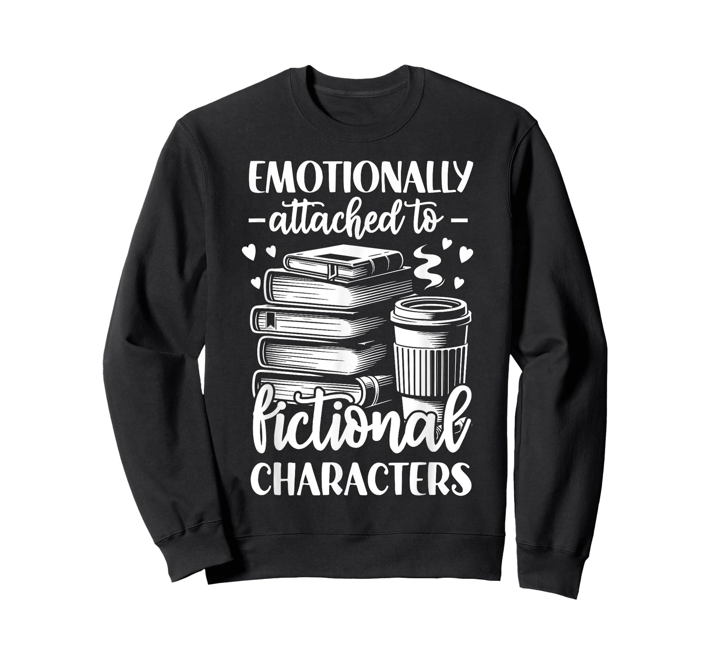 Emotionally Attached To Fictional Character T-Shirt