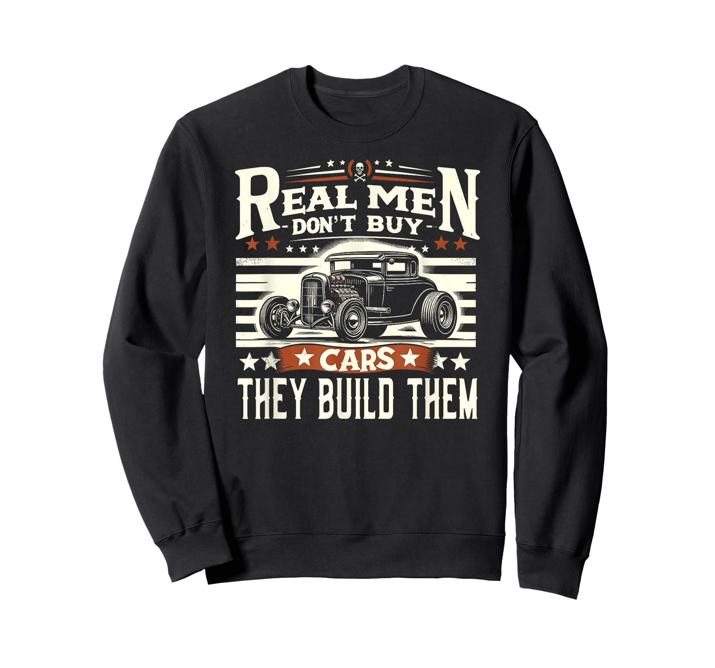 Rat Rod, Real Men Dont Buy Cars, Vintage Hot Rod Mechanic T-Shirt