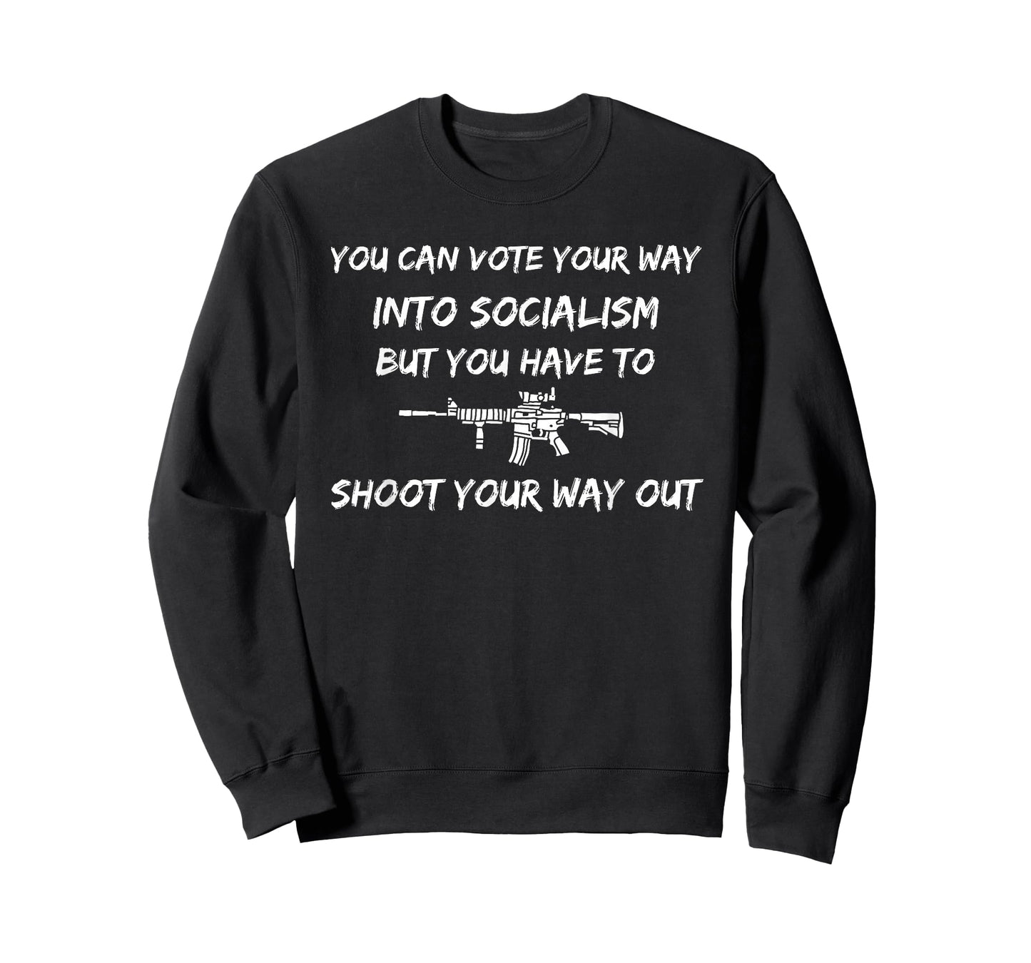 You can vote into Socialism, but have to shoot your way out. T-Shirt