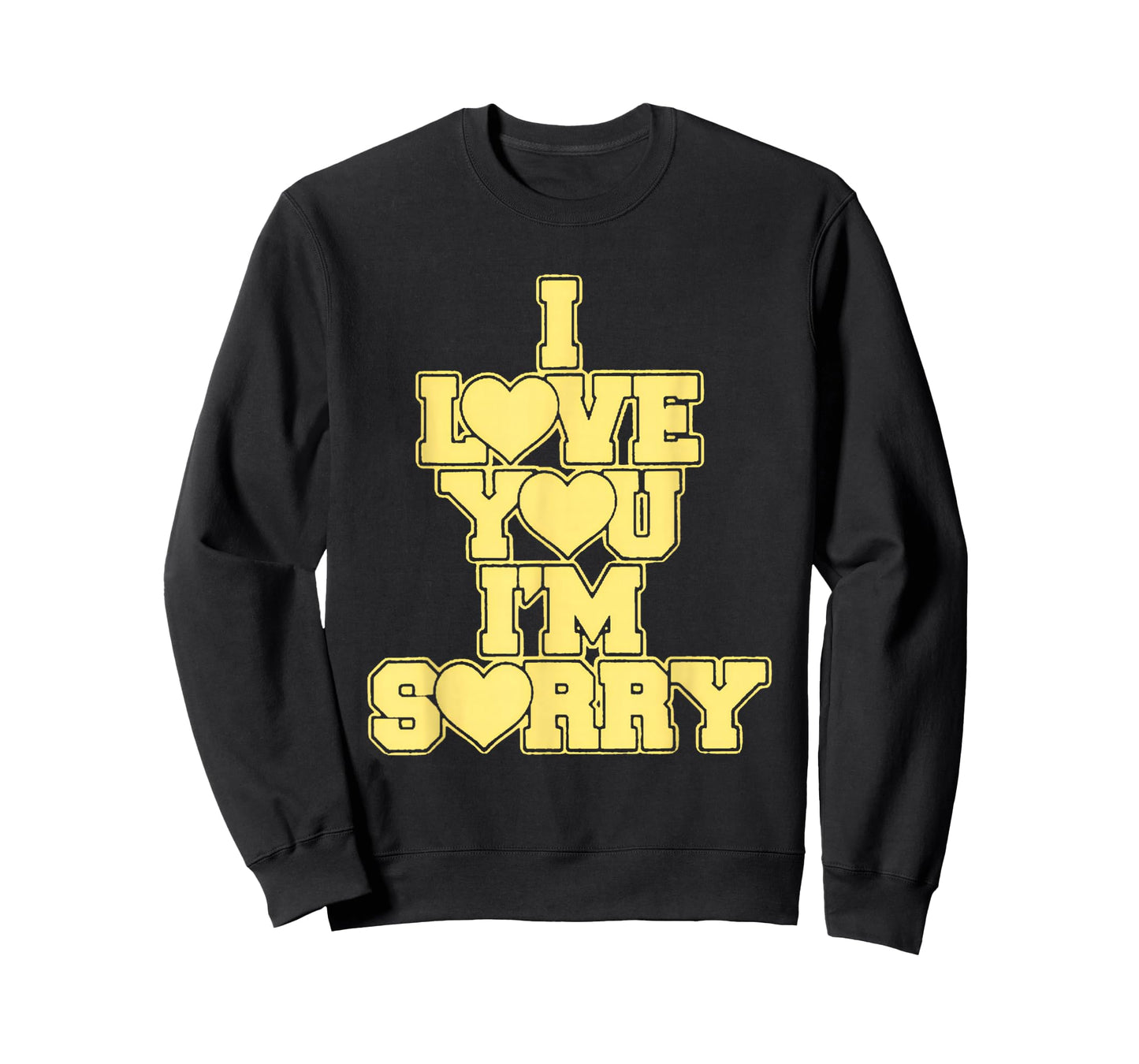 I Love You I'M Sorry T-Shirt