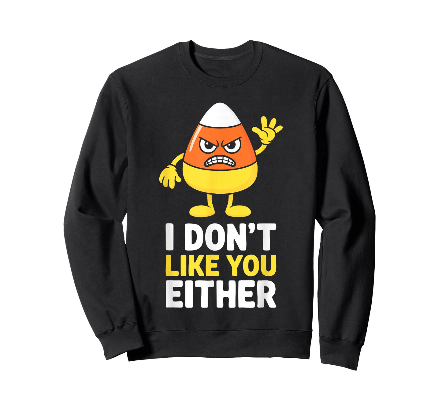 I Don't Like You Either Candy Corn Shirt Halloween Costume T-Shirt