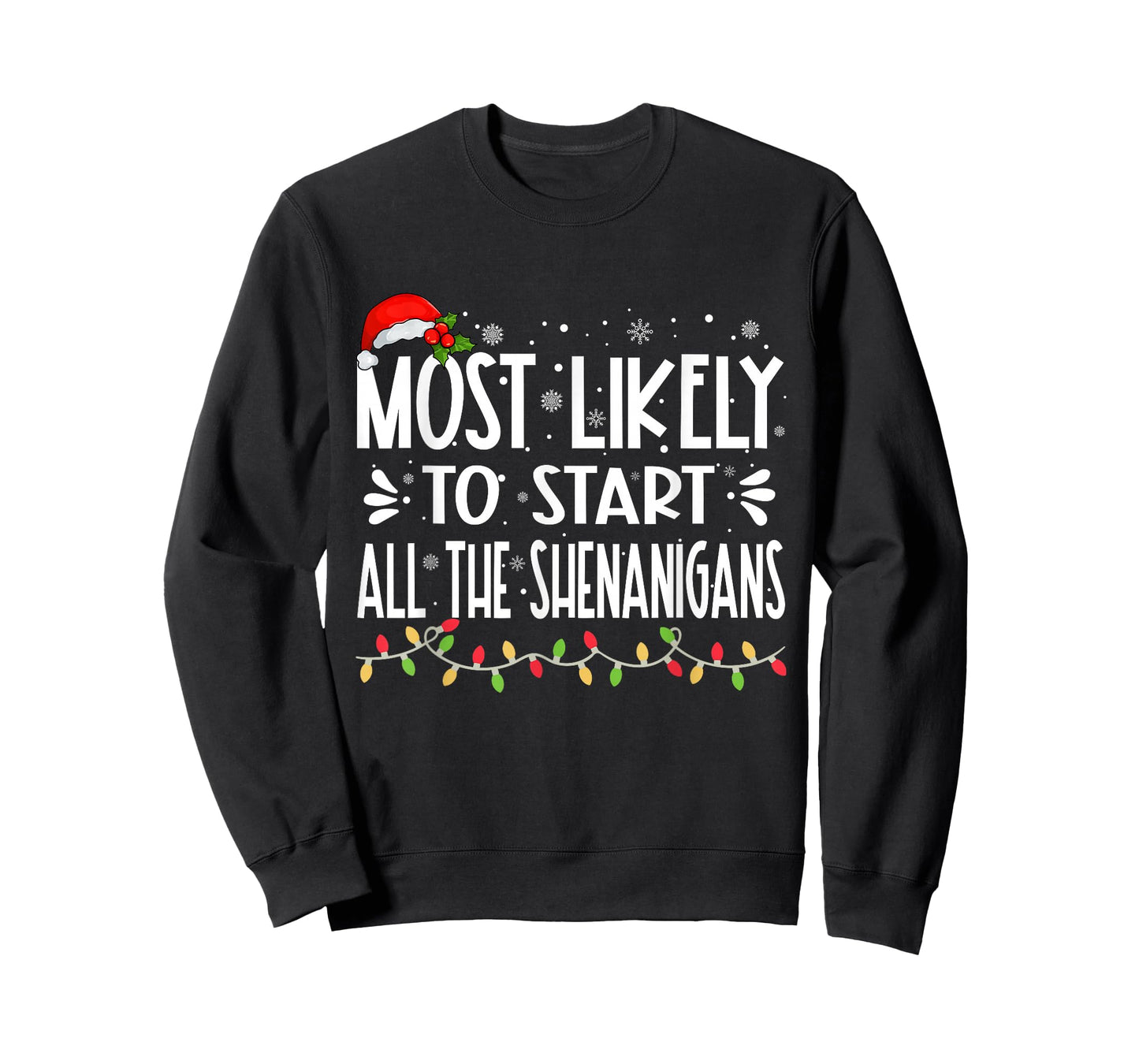 Most Likely To Start All The Shenanigans Funny Family T-Shirt