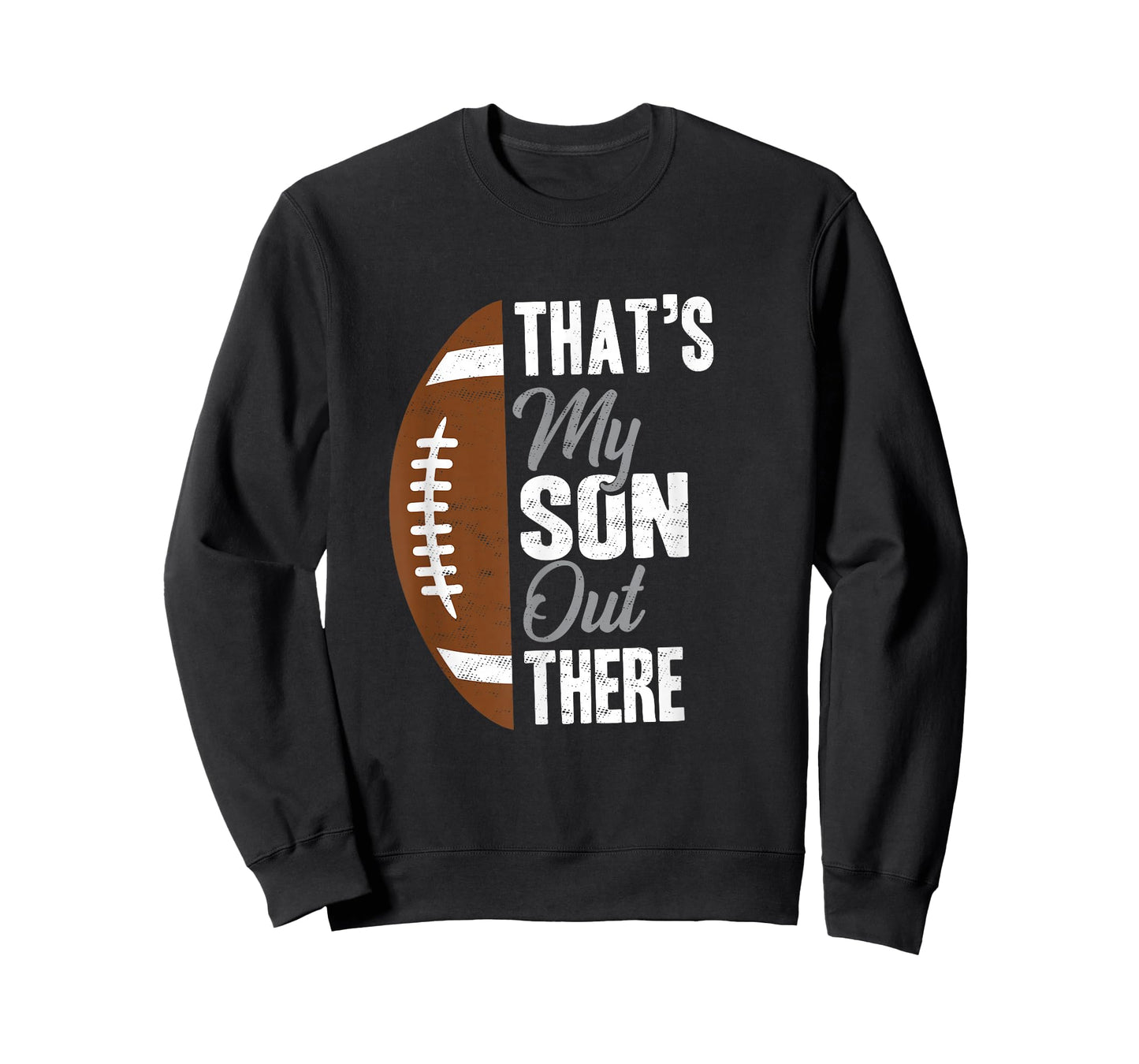 Football Dad That's My Son Out There Football Fan T-Shirt