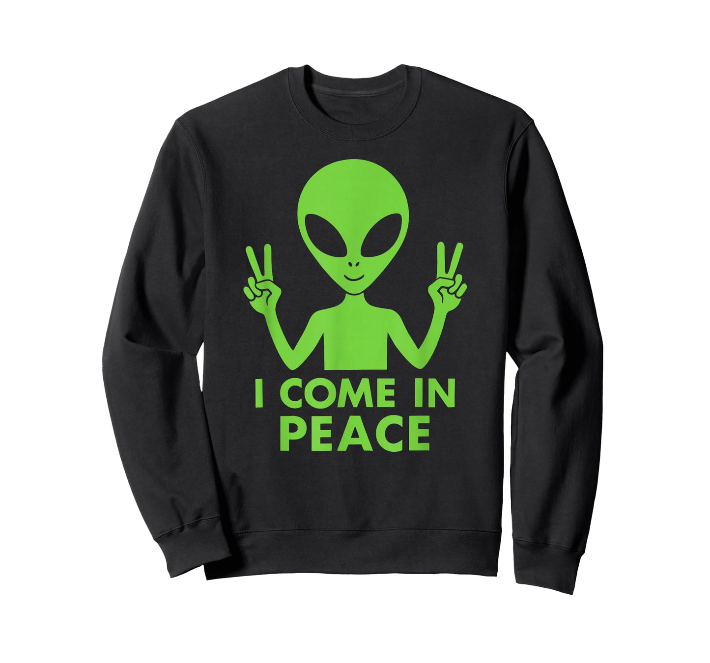 I'm Peace I Come in Peace Funny Green Extraterrestrial Alien T-Shirt