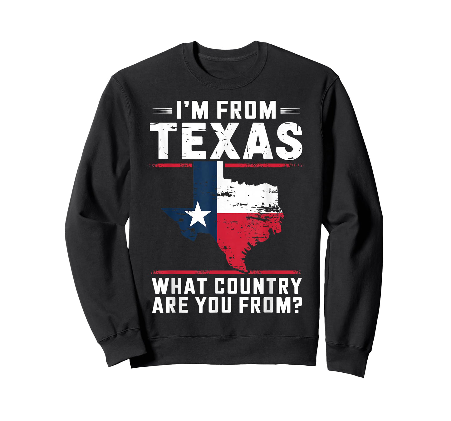 Texas Flag Funny I'm From Texas What Country Are You From T-Shirt