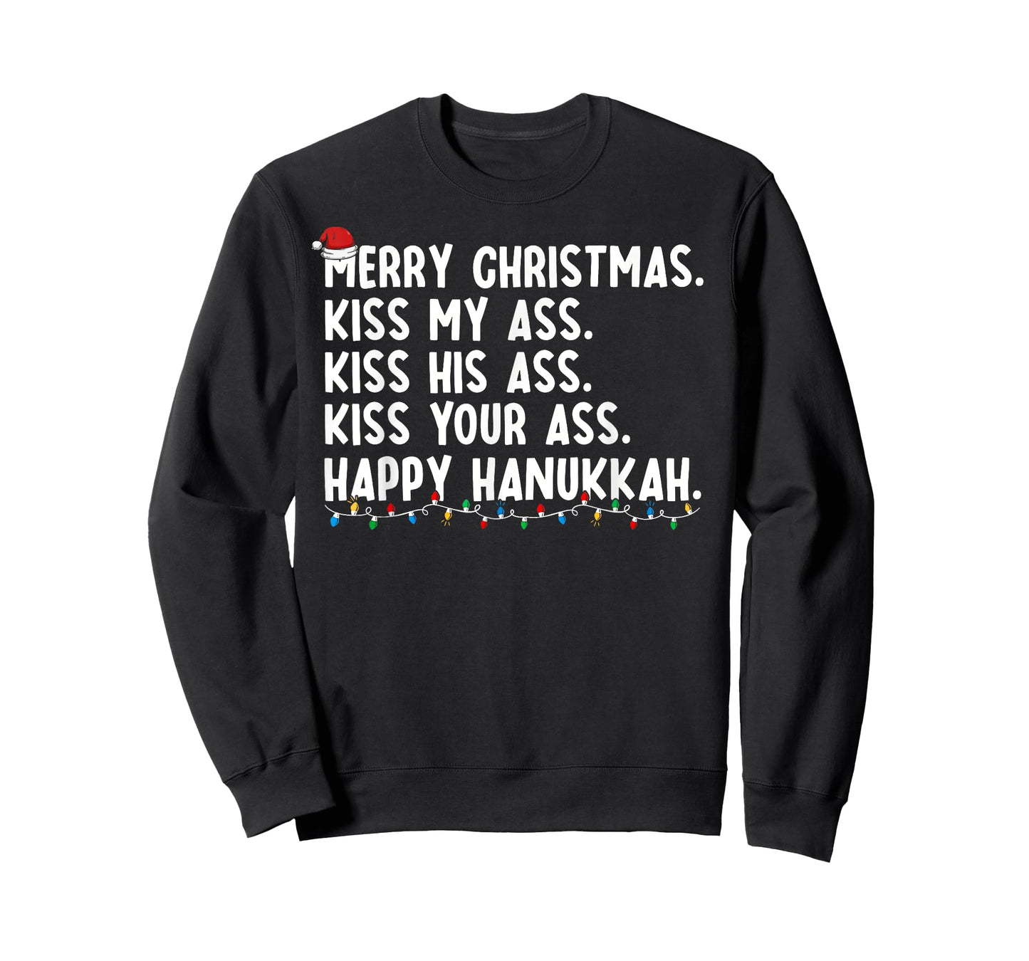 Merry Christmas Kiss My Ass His Ass Your Ass Happy Hanukkah T-Shirt