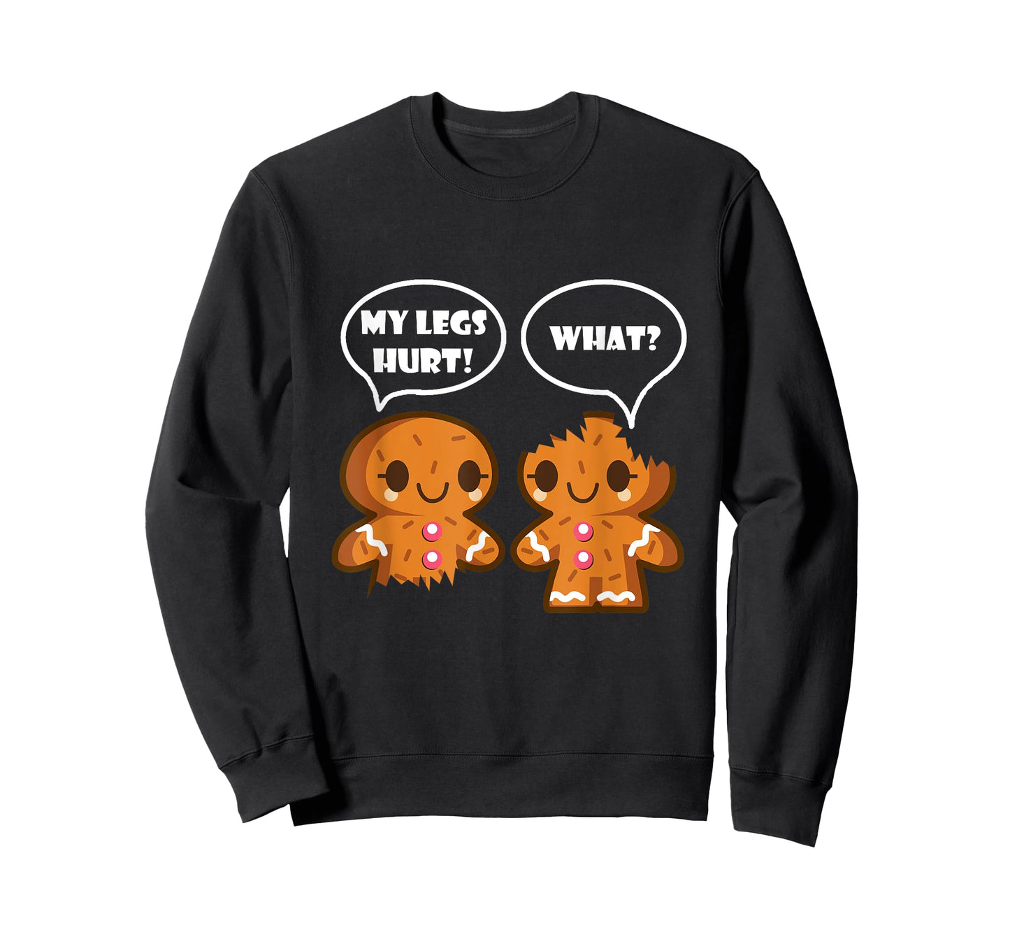 My Legs Hurt What Funny Christmas Gingerbread Man T-Shirt T-Shirt