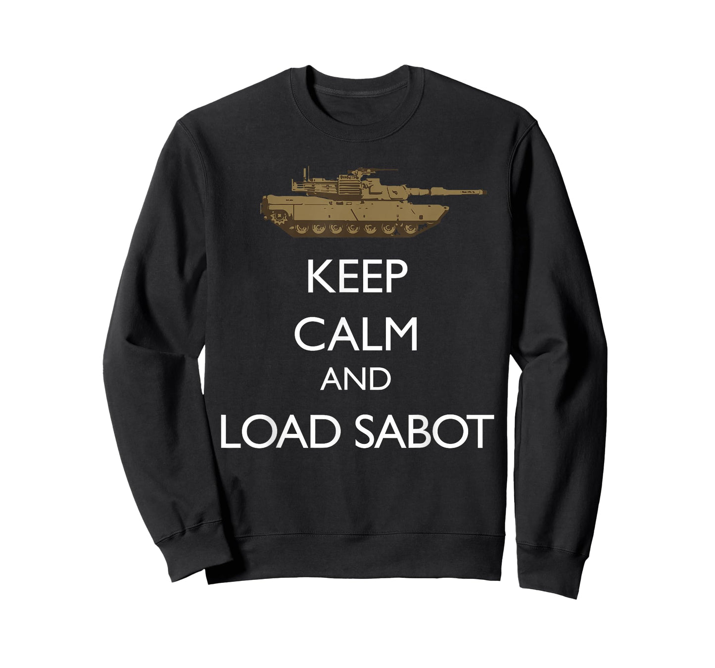 Keep Calm and Load Sabot Military Tanker M1 Abrams T-Shirt
