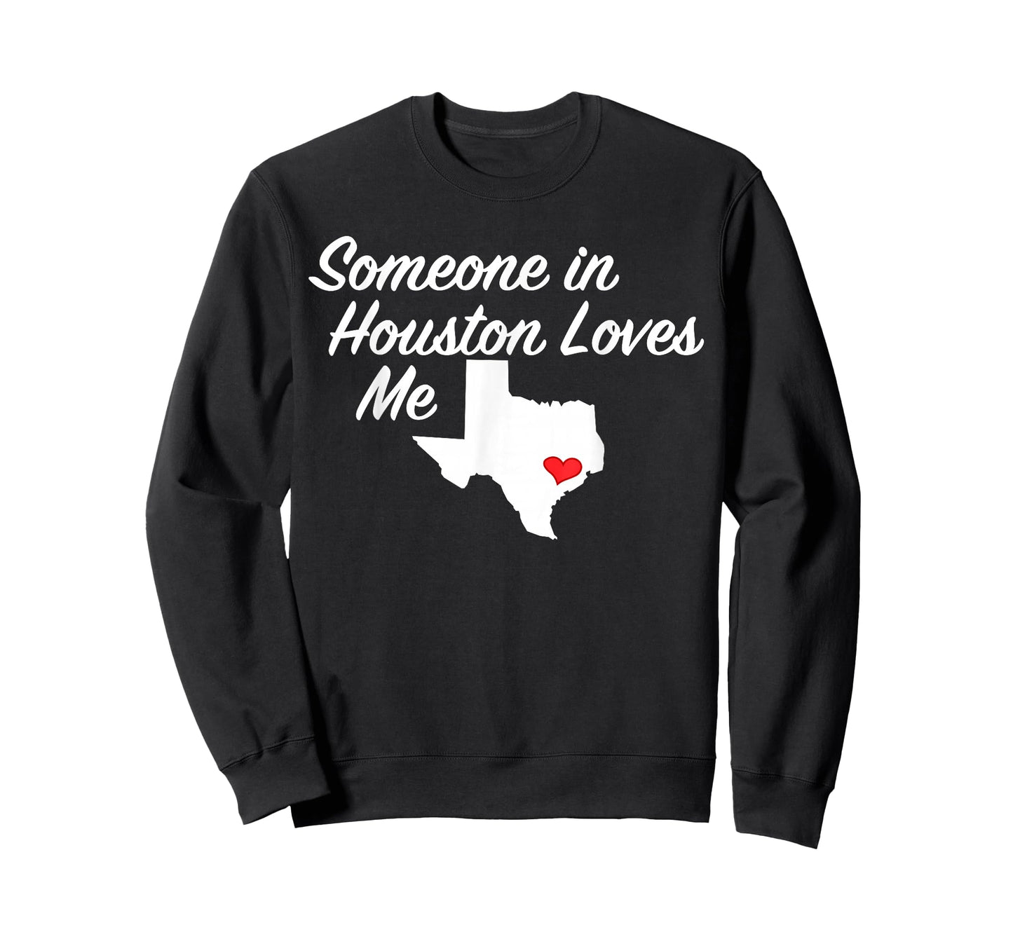 Someone in Houston Loves Me T-Shirt | Texas Precious Gift T-Shirt