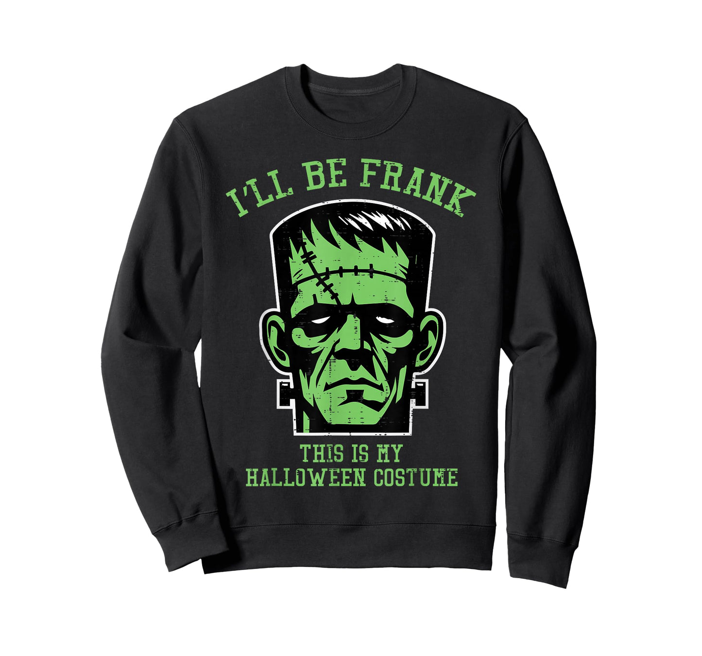 Ill Be Frank Halloween Costume Frankenstein Men Boys Kids T-Shirt