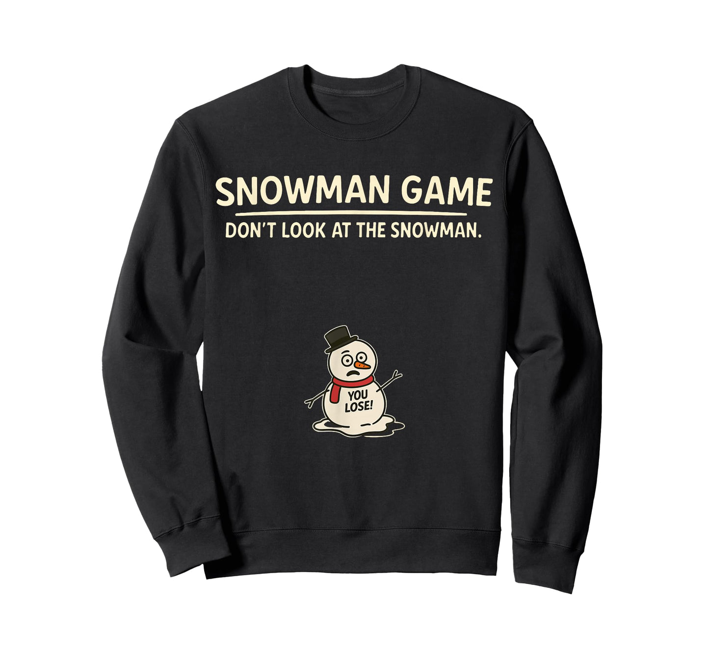 Funny Joke Christmas Snowman Game Dont Look at The Snowman T-Shirt