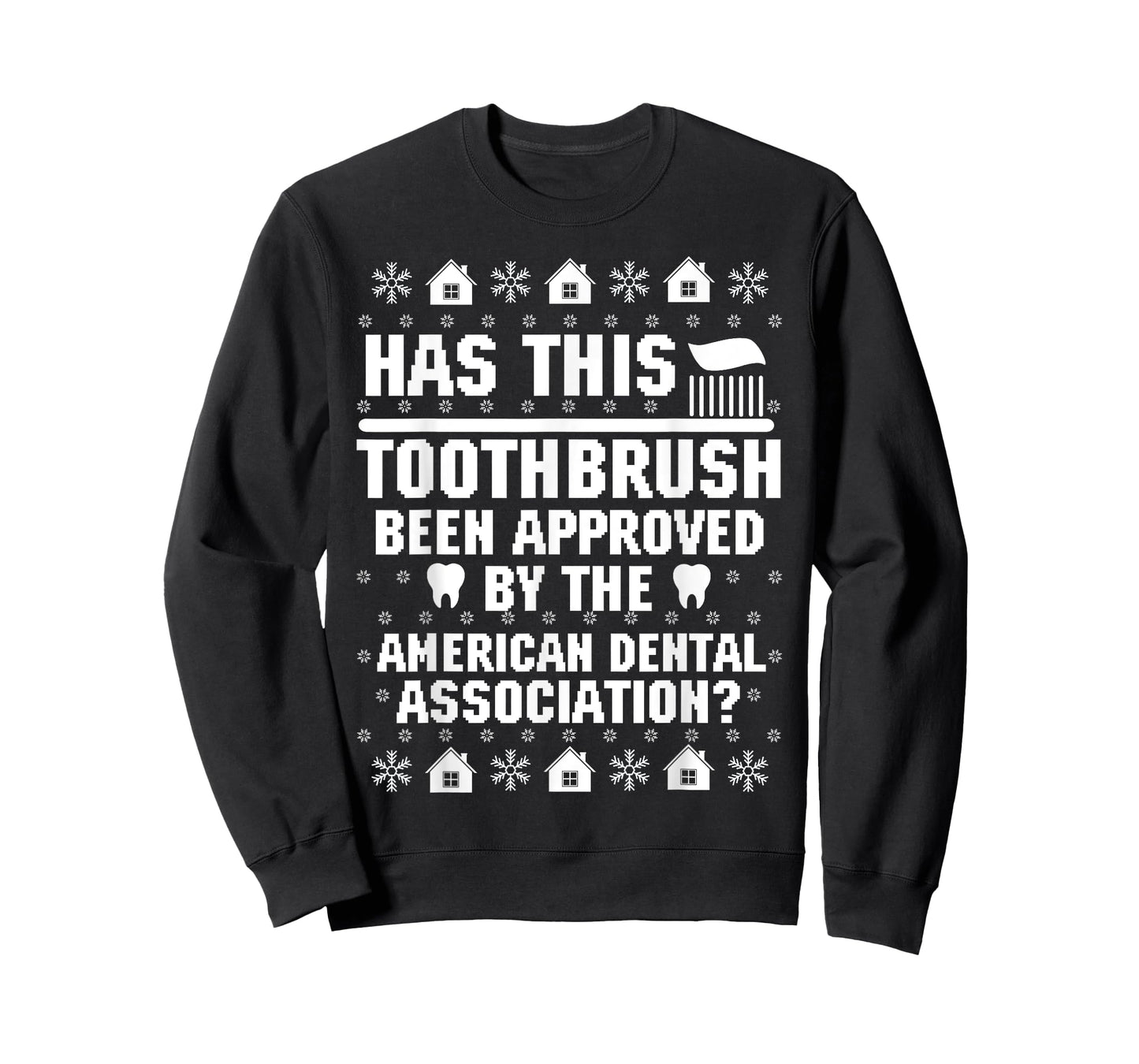 Has This Toothbrush Been Approved Funny American Dental T-Shirt