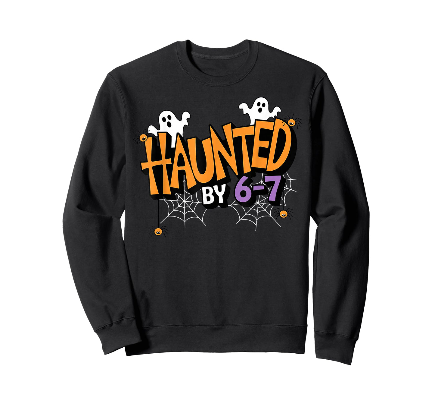 Haunted by 6 7 Halloween T-Shirt