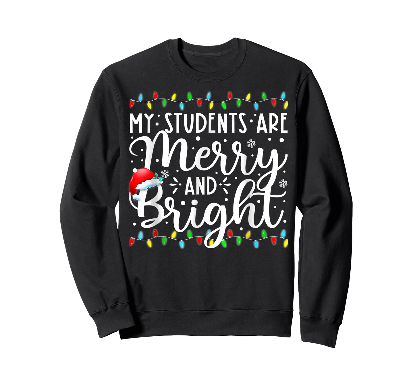 My Students Are Merry And Bright Funny Xmas Holiday Teacher T-Shirt