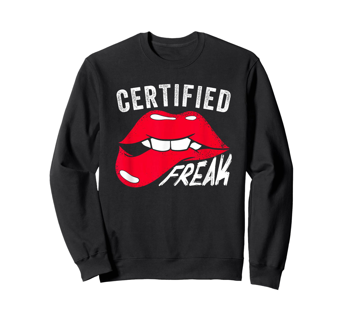Funny Certified Freak | Lips | Weird Nerd Freaks T-Shirt