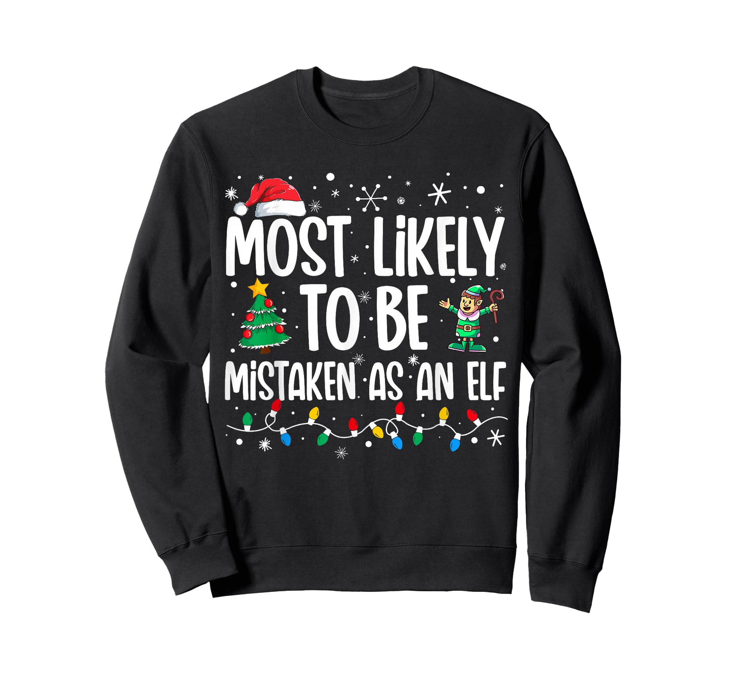 Most Likely To Be Mistaken As An Elf Funny Family Christmas T-Shirt