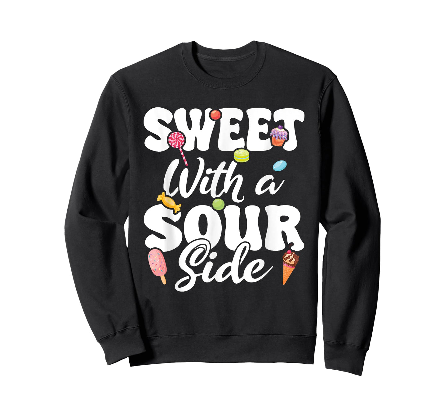 Sweet With Sour Side Kids And Adults Cute Candy Patch Sweets T-Shirt