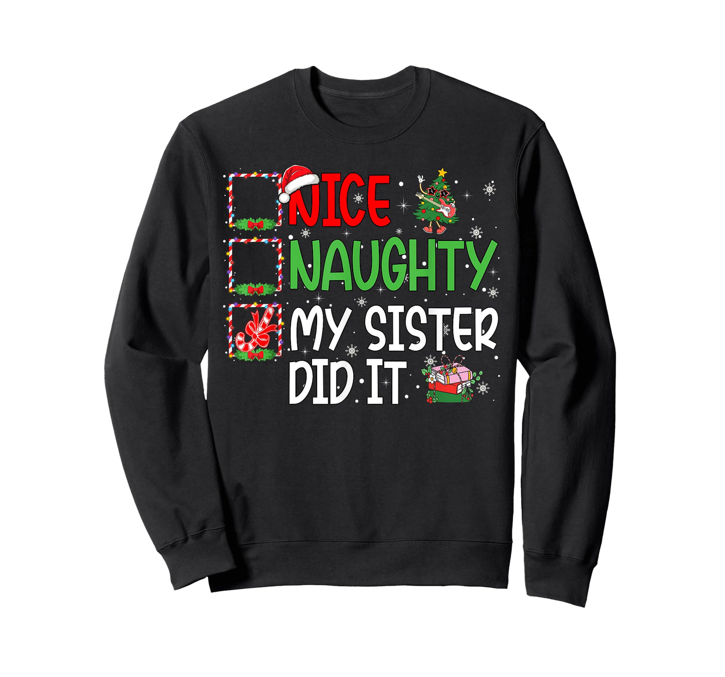 Nice Naughty Sister Did It Xmas Family Boys Girls Christmas T-Shirt