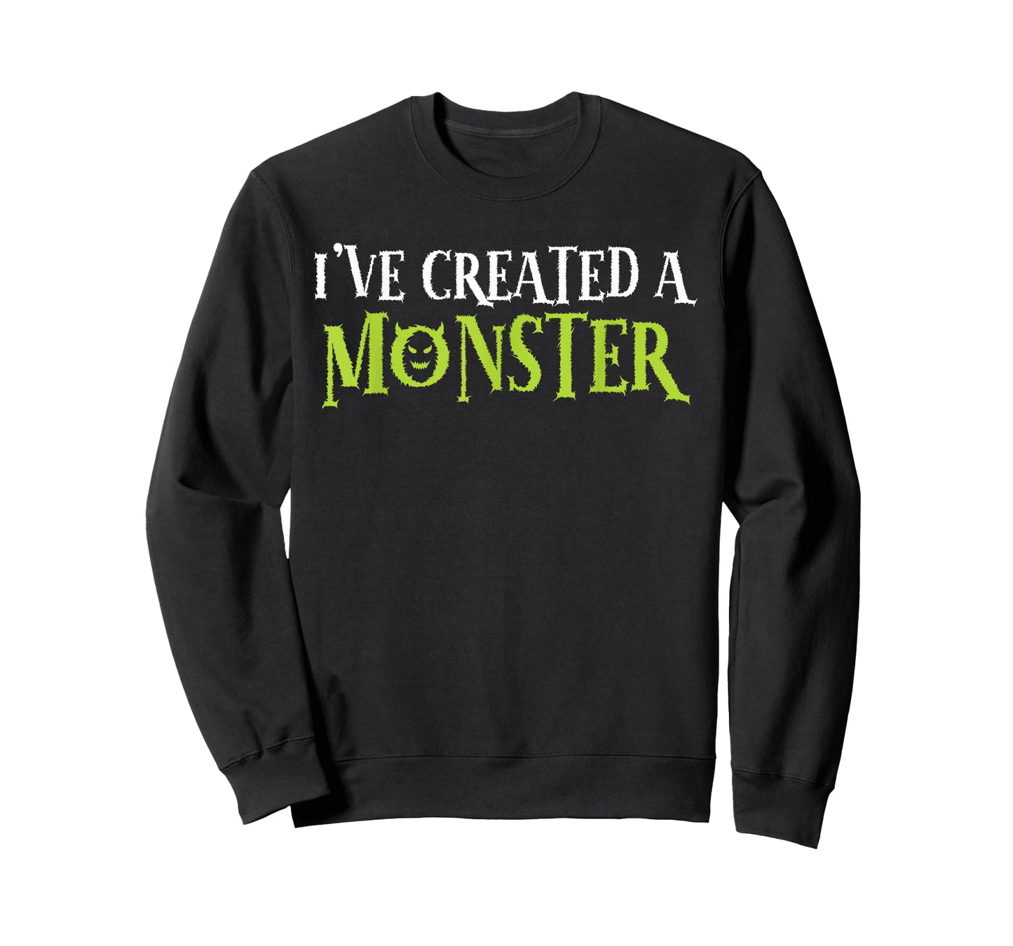 I've Created A Monster Matching Mom And Kids Set T-Shirt
