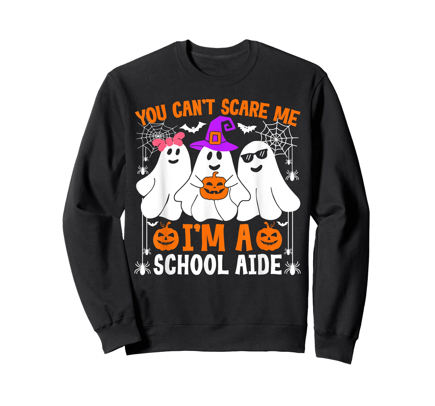 You Can't Scare Me I'm A School Aide Halloween Costume T-Shirt