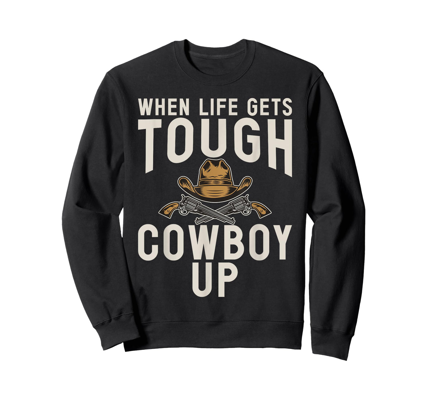 When Life gets tough Cowboy Up Rodeo T-Shirt