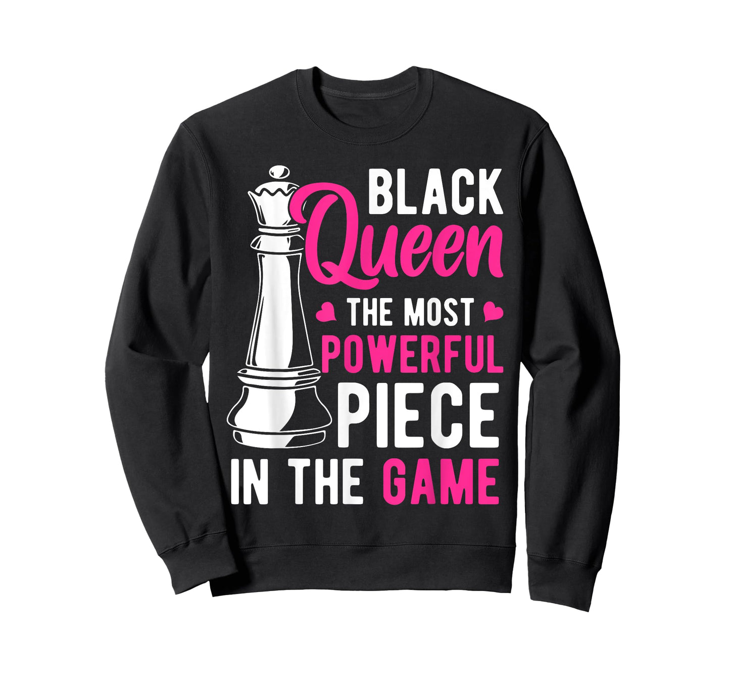 Black Queen The Most Powerful Piece In The Game Women T-Shirt
