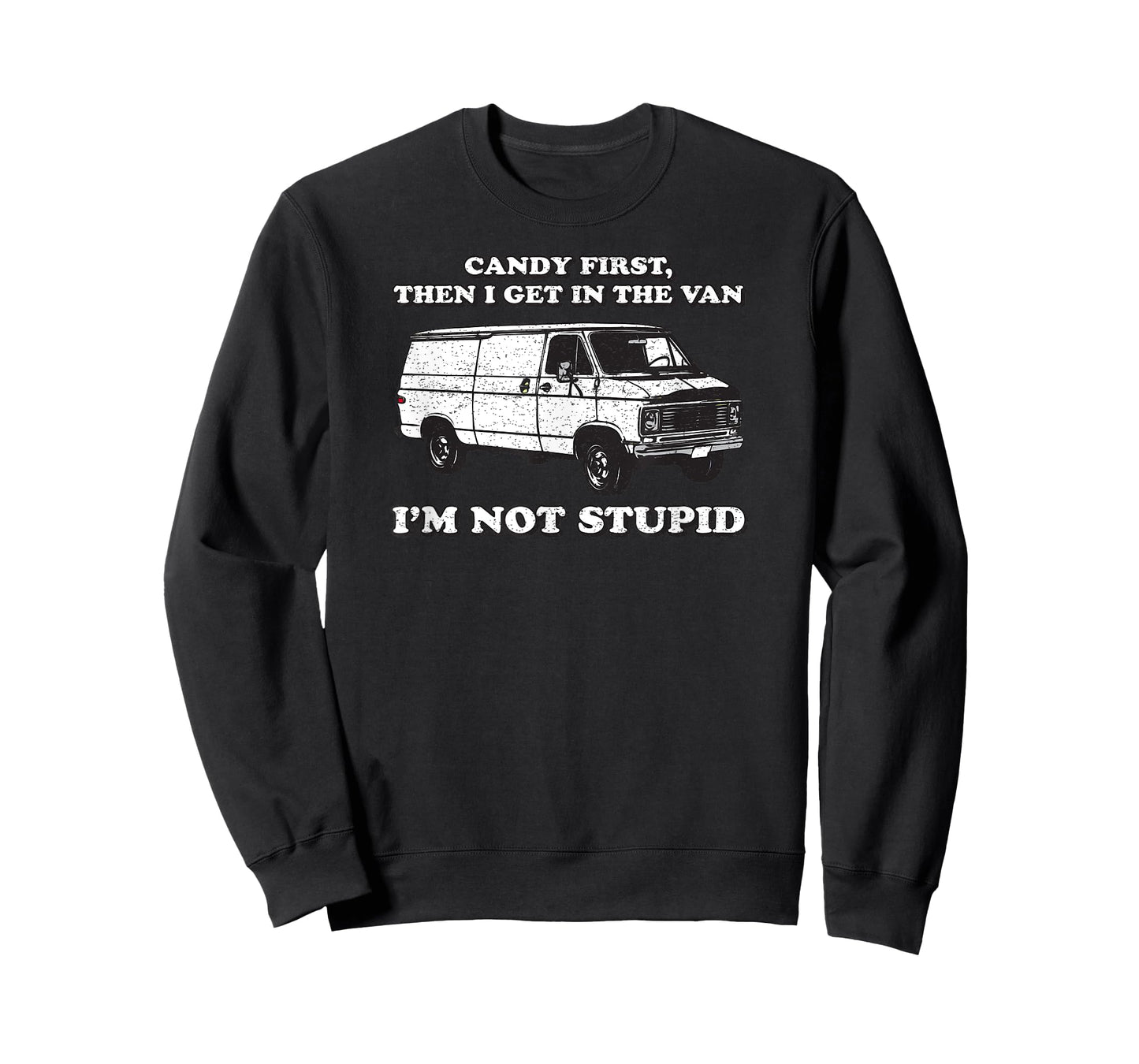 Candy First Then I Get In the Van T-Shirt