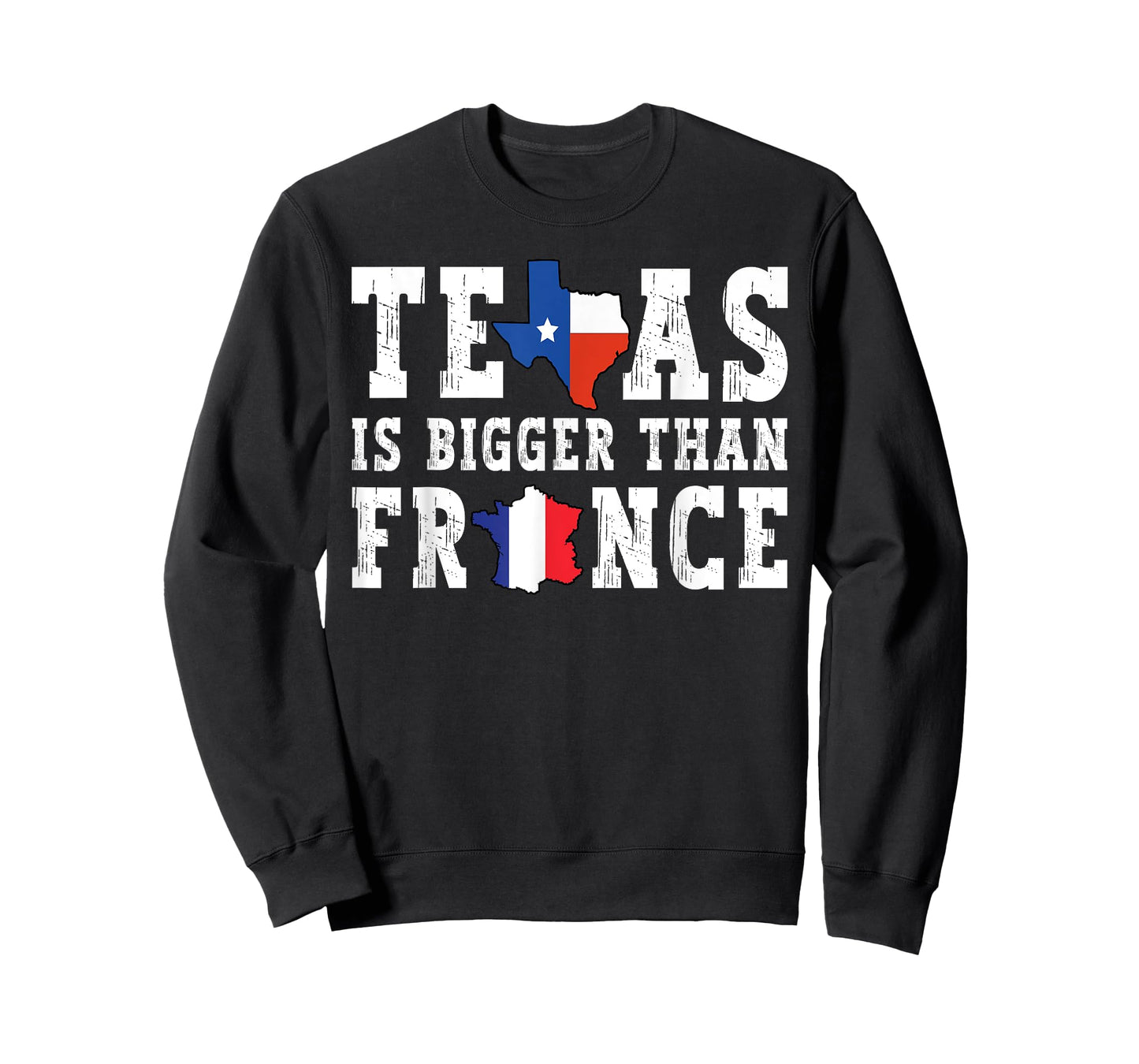 Texas Is Bigger Than France Funny Saying T-Shirt