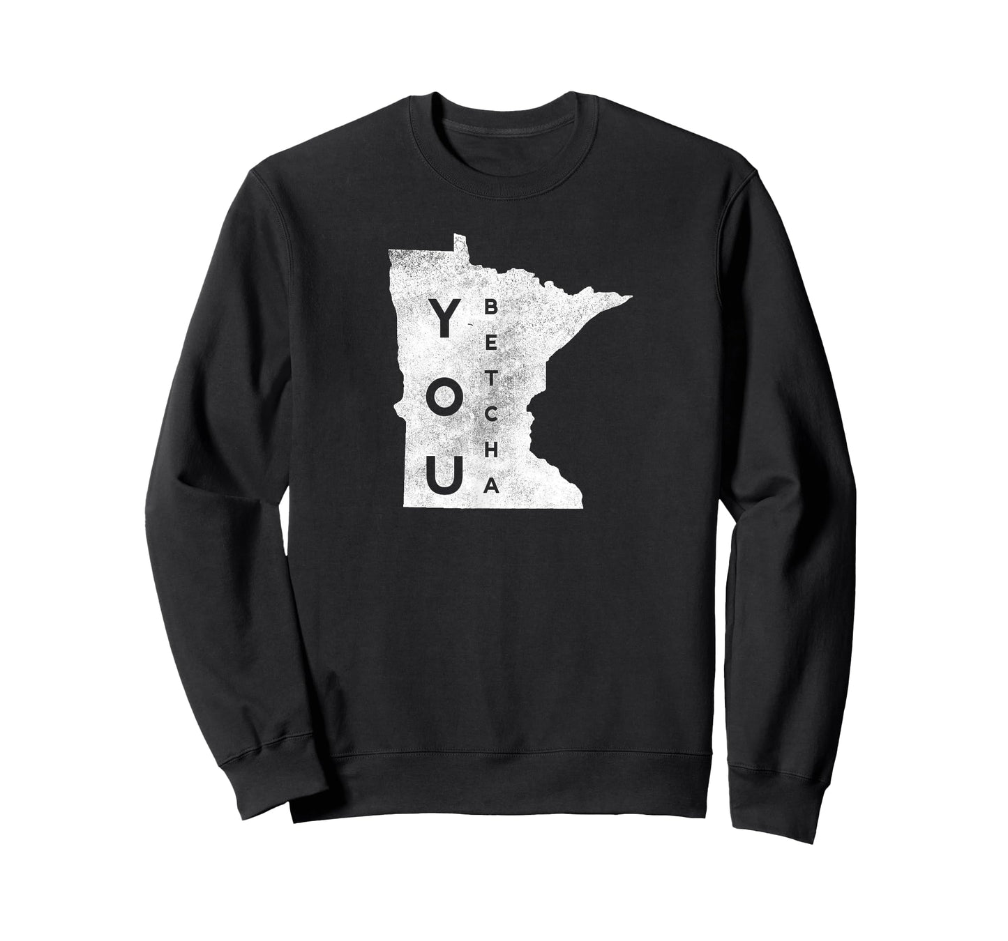 Funny You Betcha Minnesota Lingo MN Graphic T-Shirt