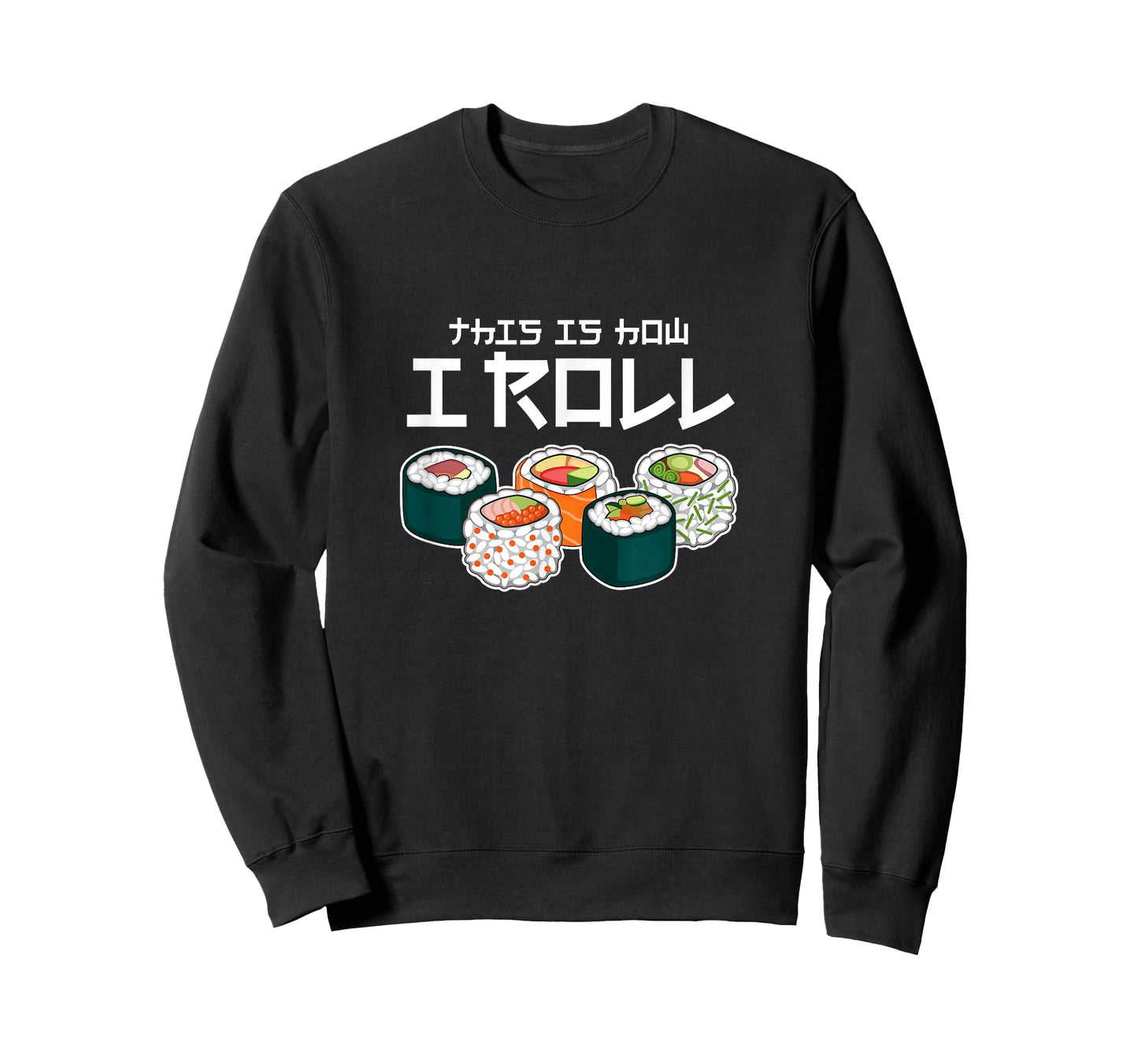 This is How I Roll Sushi Japanese Anime Food T-Shirt
