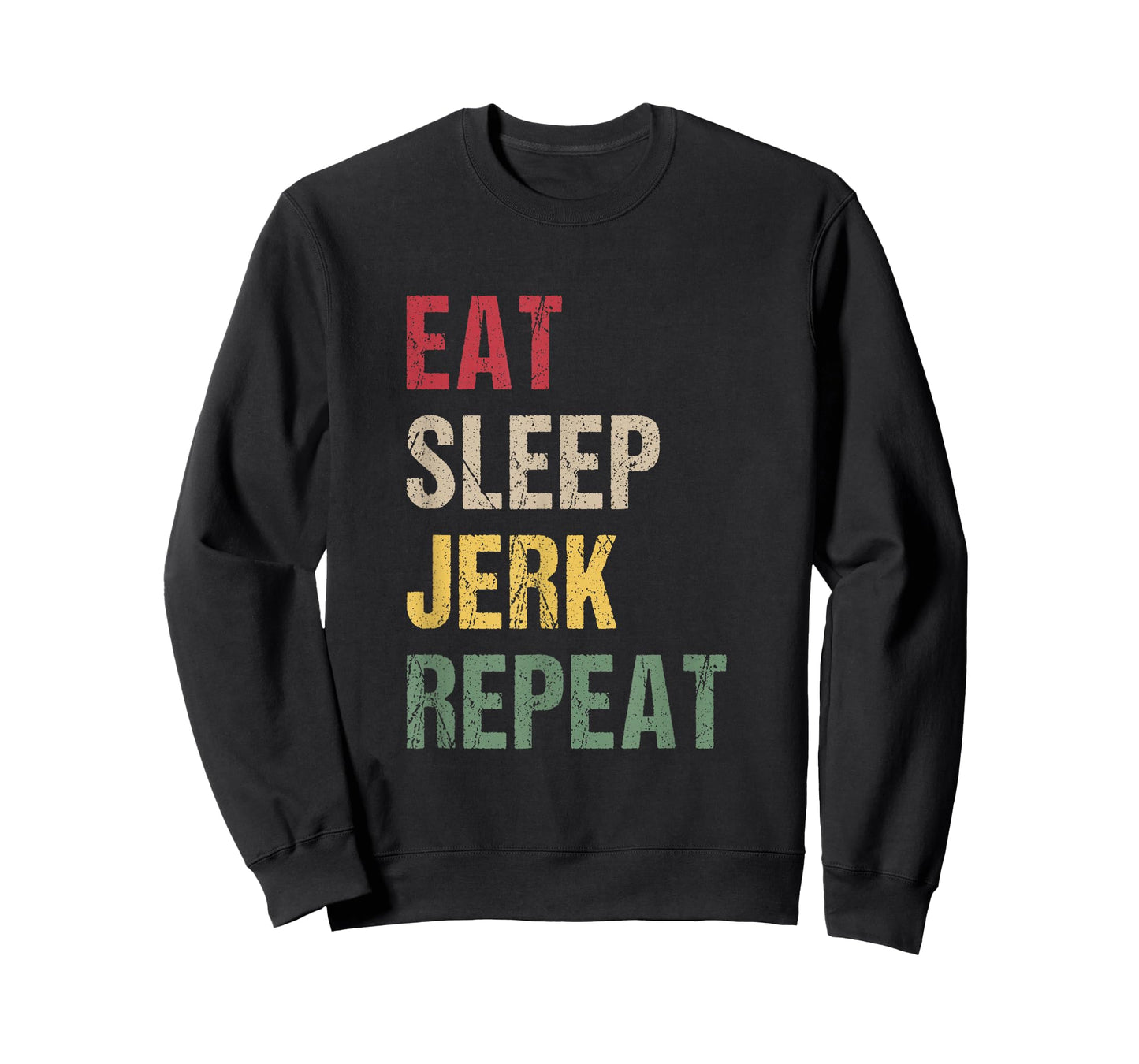Eat Sleep Jerk Repeat T-Shirt