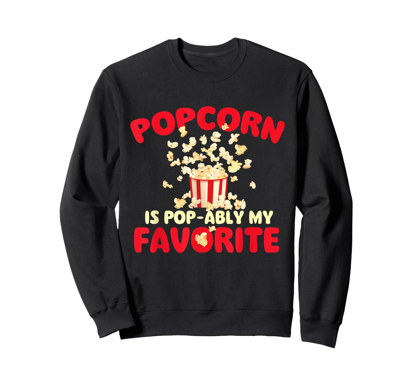 Popcorn is Pop-ably My Favorite - Popcorn Lover Kettle Corn T-Shirt