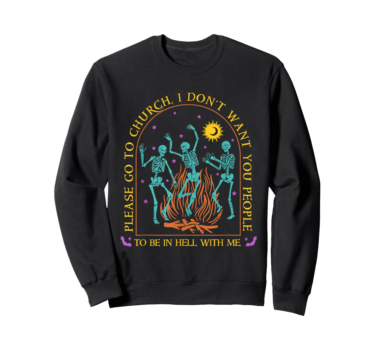 Go To Church, I Don't Want You People To Be In Hell With Me T-Shirt