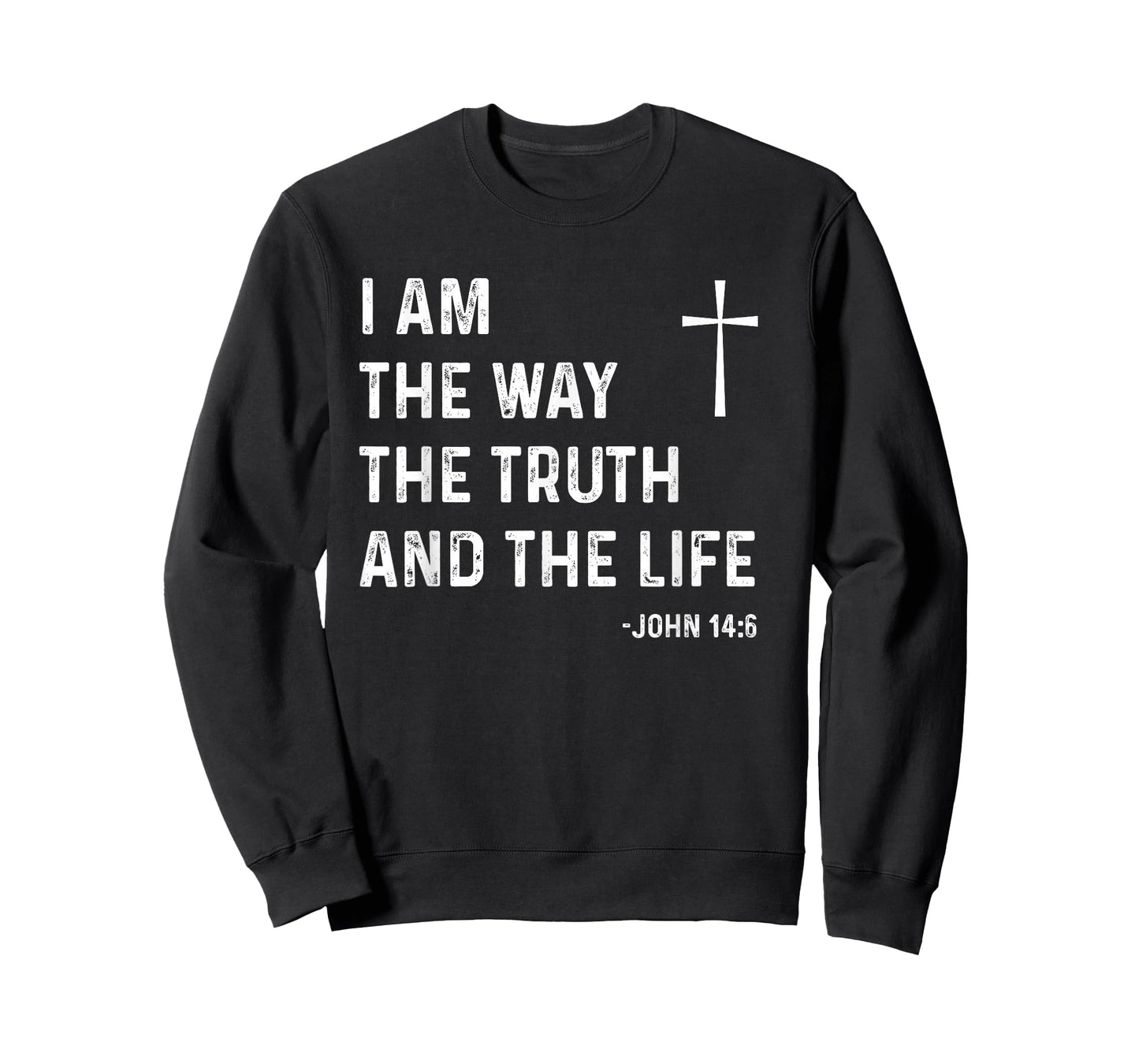 I Am The Way The Truth The Life John 14:6 Jesus Christian T-Shirt
