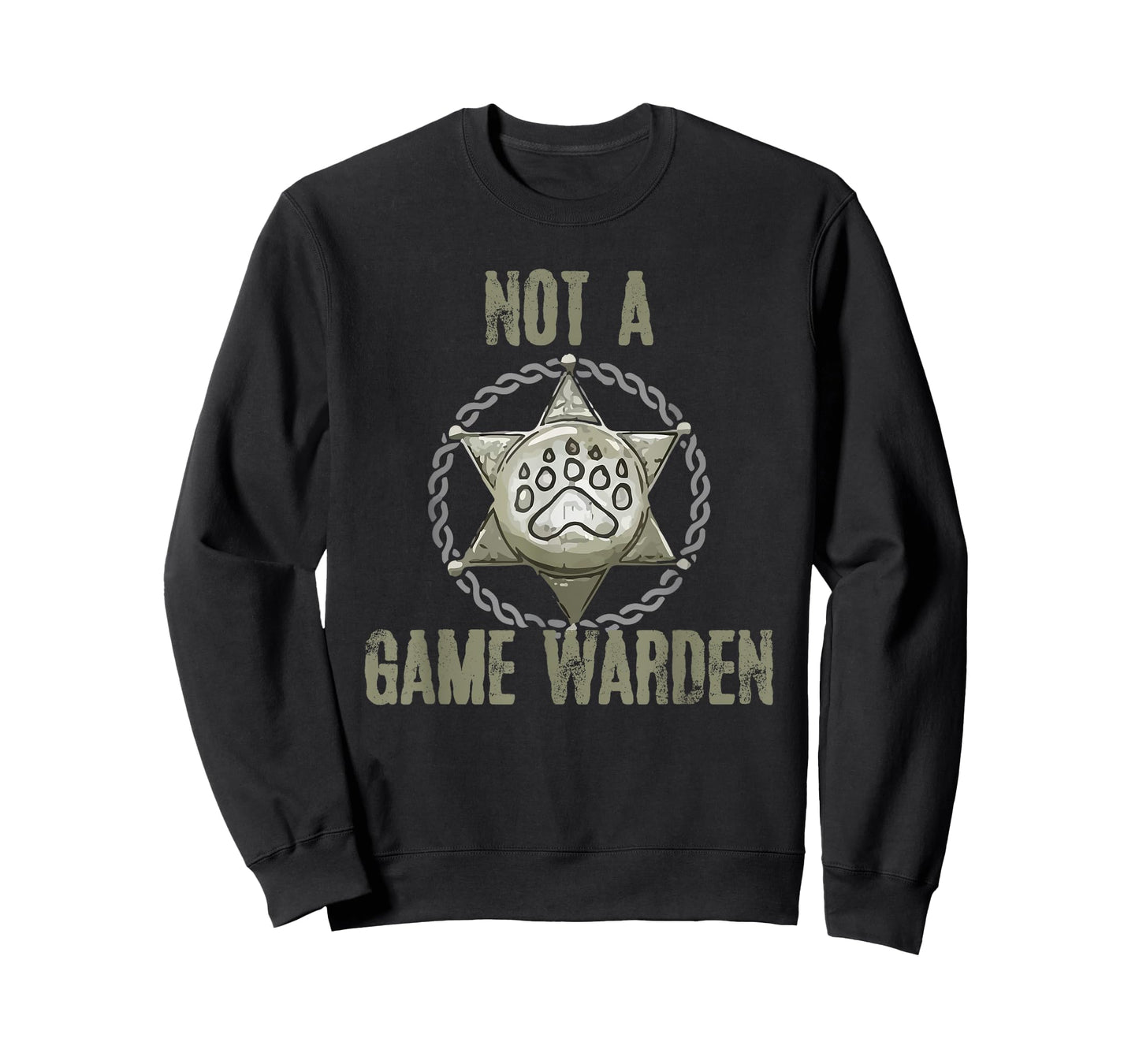 Not A Game Warden Funny Wildlife Officer Saying T-Shirt