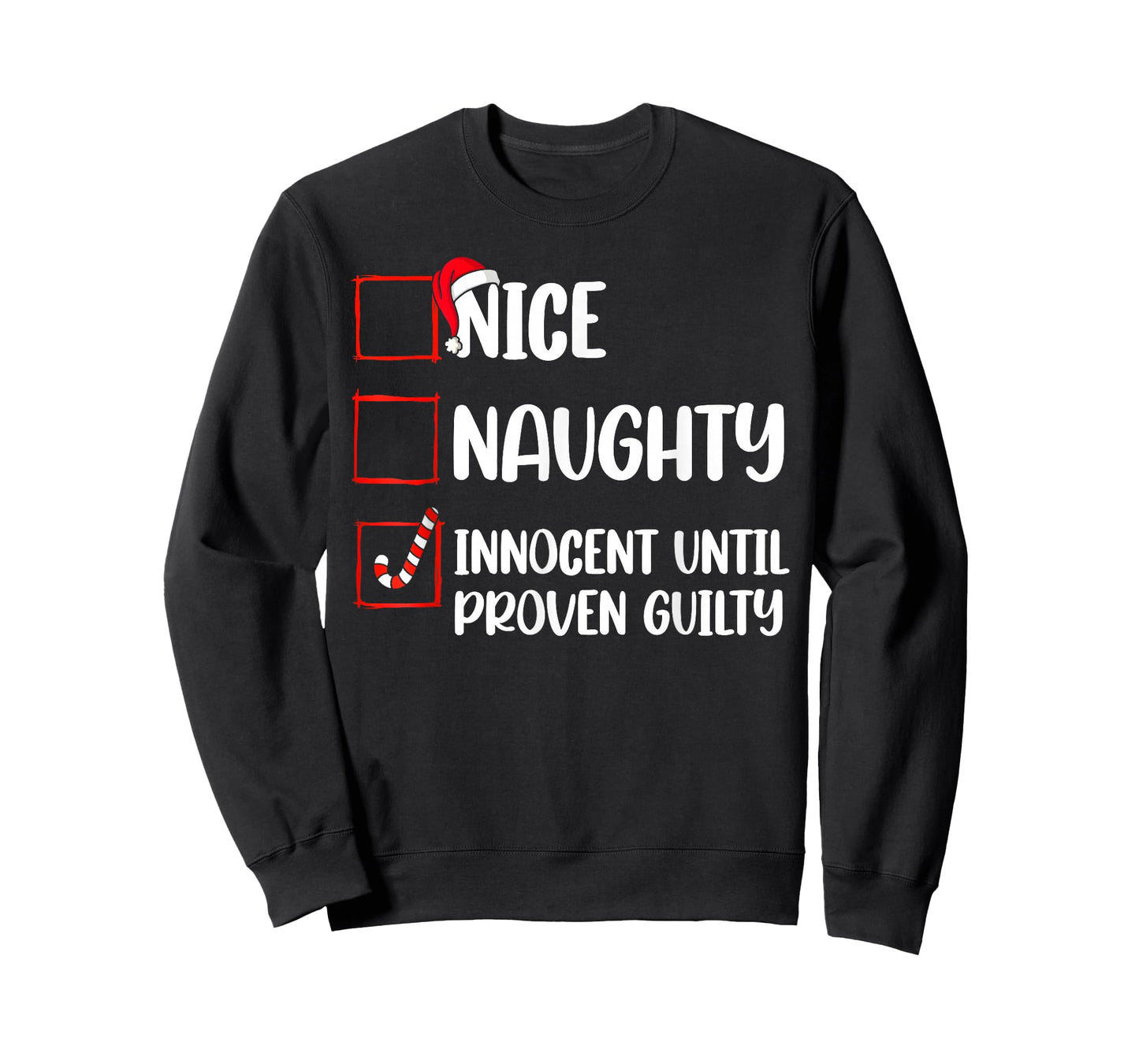 Nice Naughty Innocent Until Proven Guilty Christmas List T-Shirt