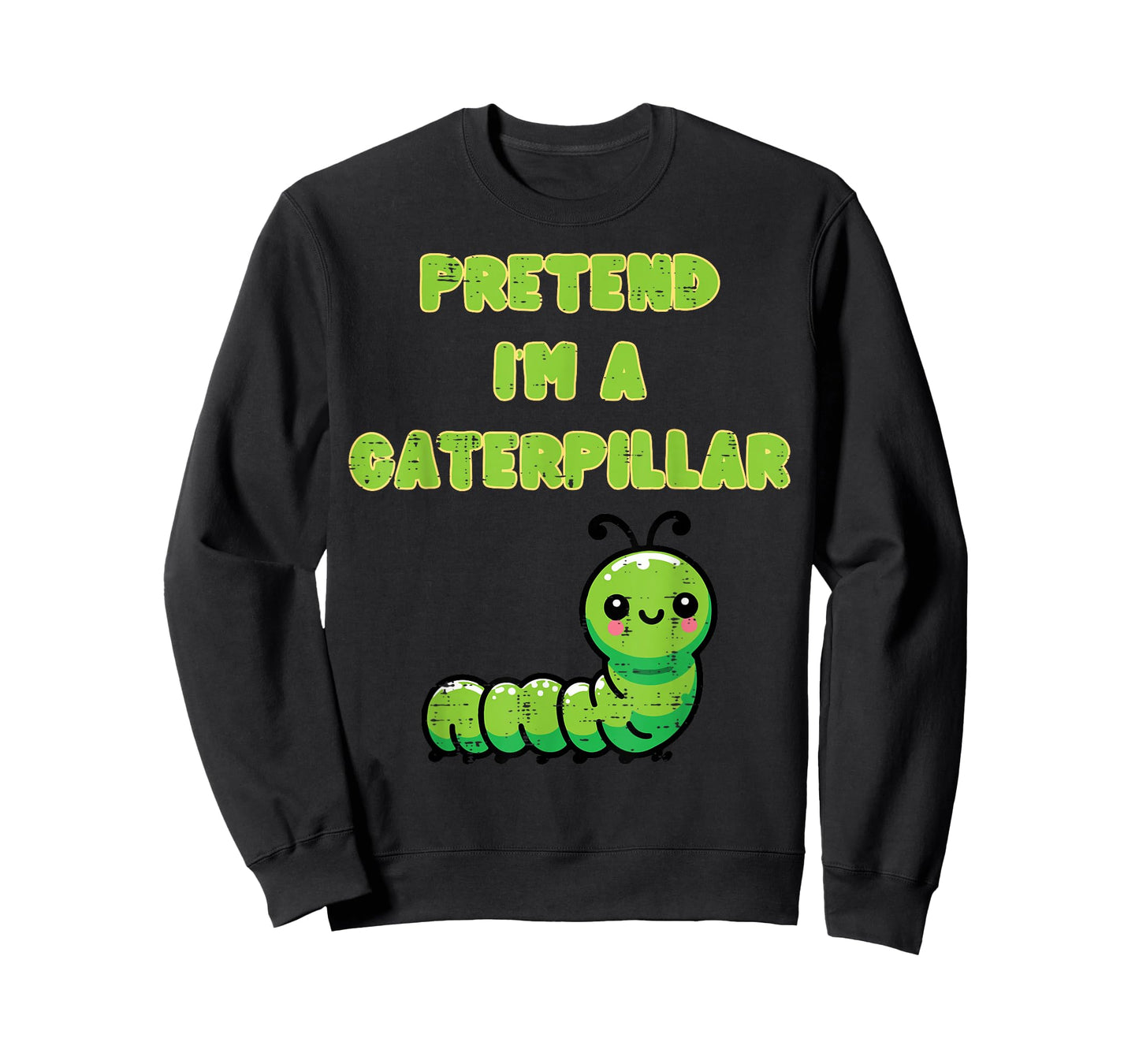 Halloween Pretend Im Caterpillar Cute Costume Kids Men Women T-Shirt