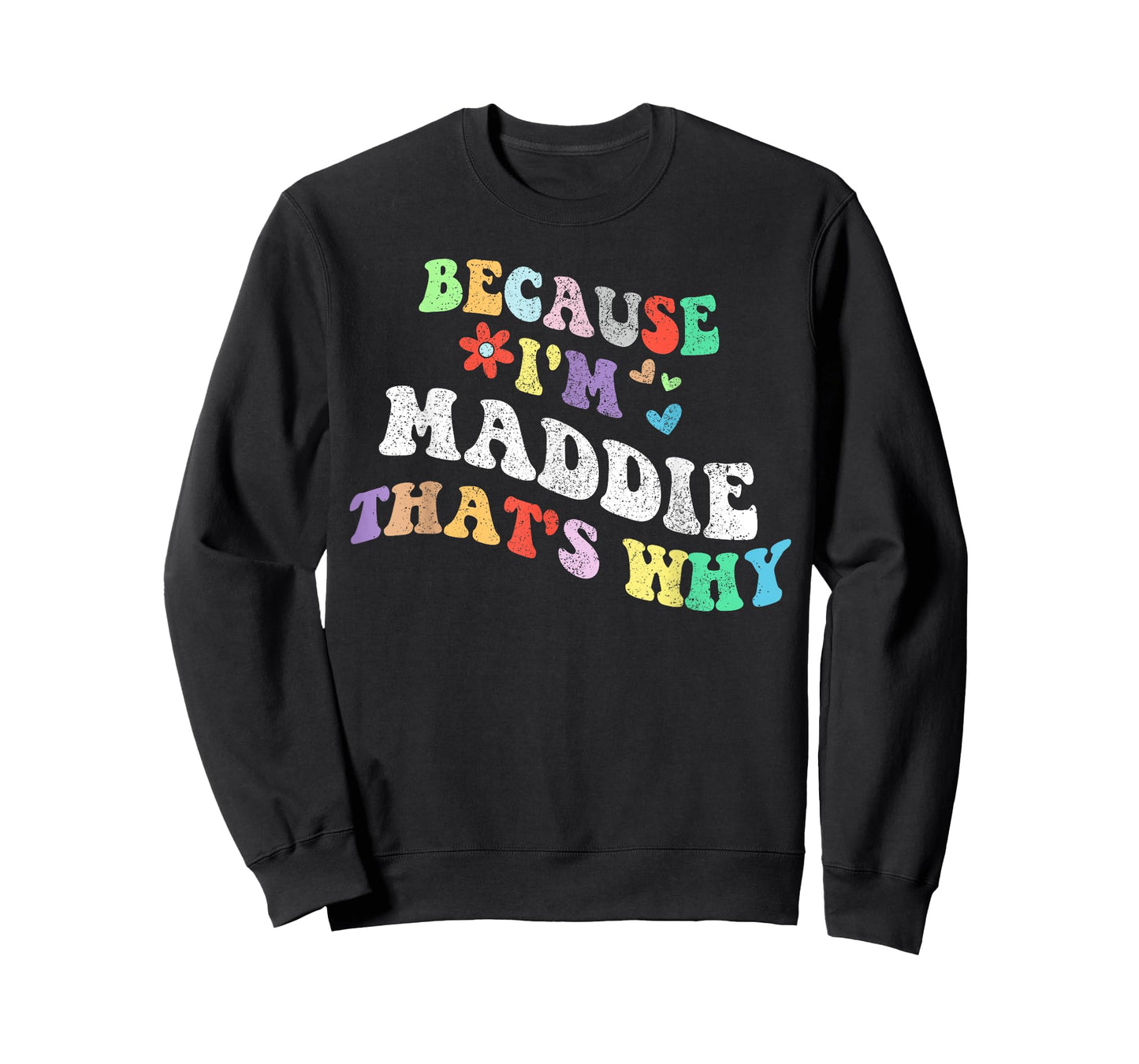 Retro Groovy Because Im Maddie Thats Why Funny Custom Name T-Shirt