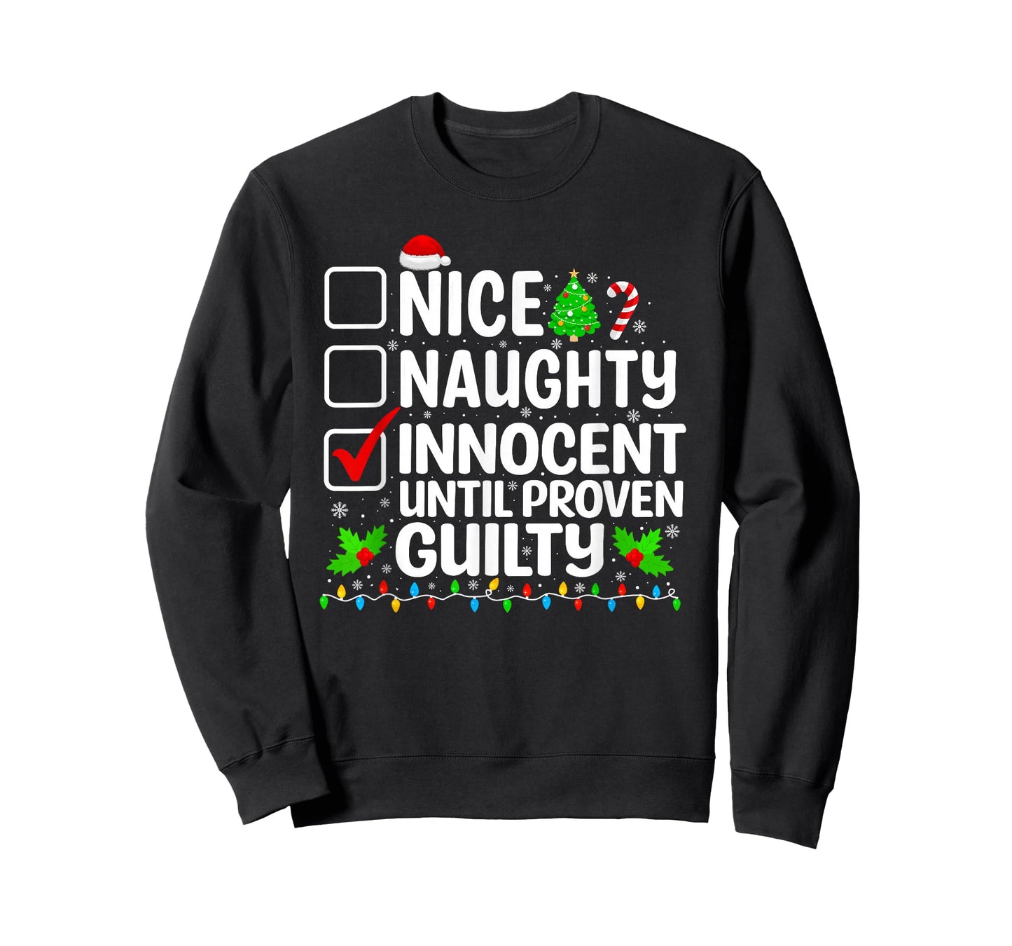 Nice Naughty Innocent Until Proven Guilty Christmas List T-Shirt