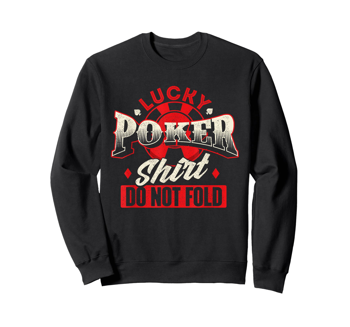 Lucky Poker Shirt Do Not Fold - Card Player Casino Gambler T-Shirt