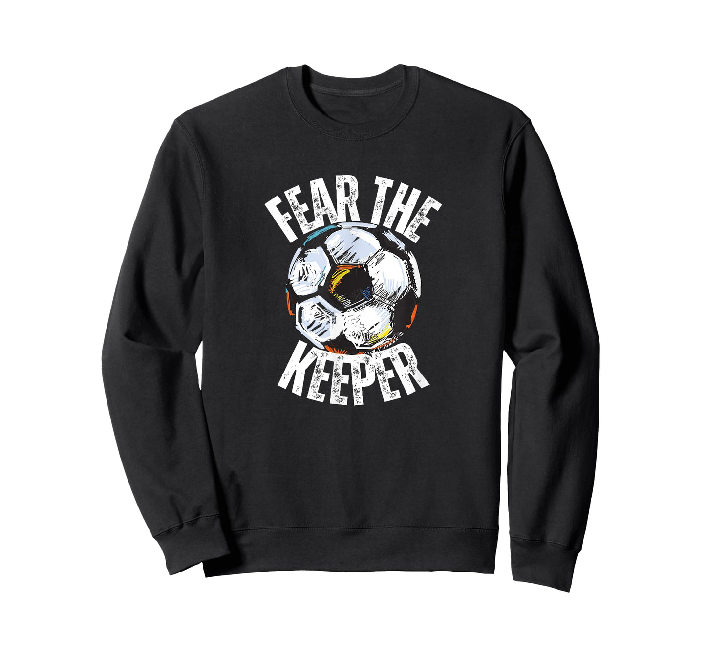 FEAR THE KEEPER GOALIE Soccer Futbol Footballer Game Graphic T-Shirt