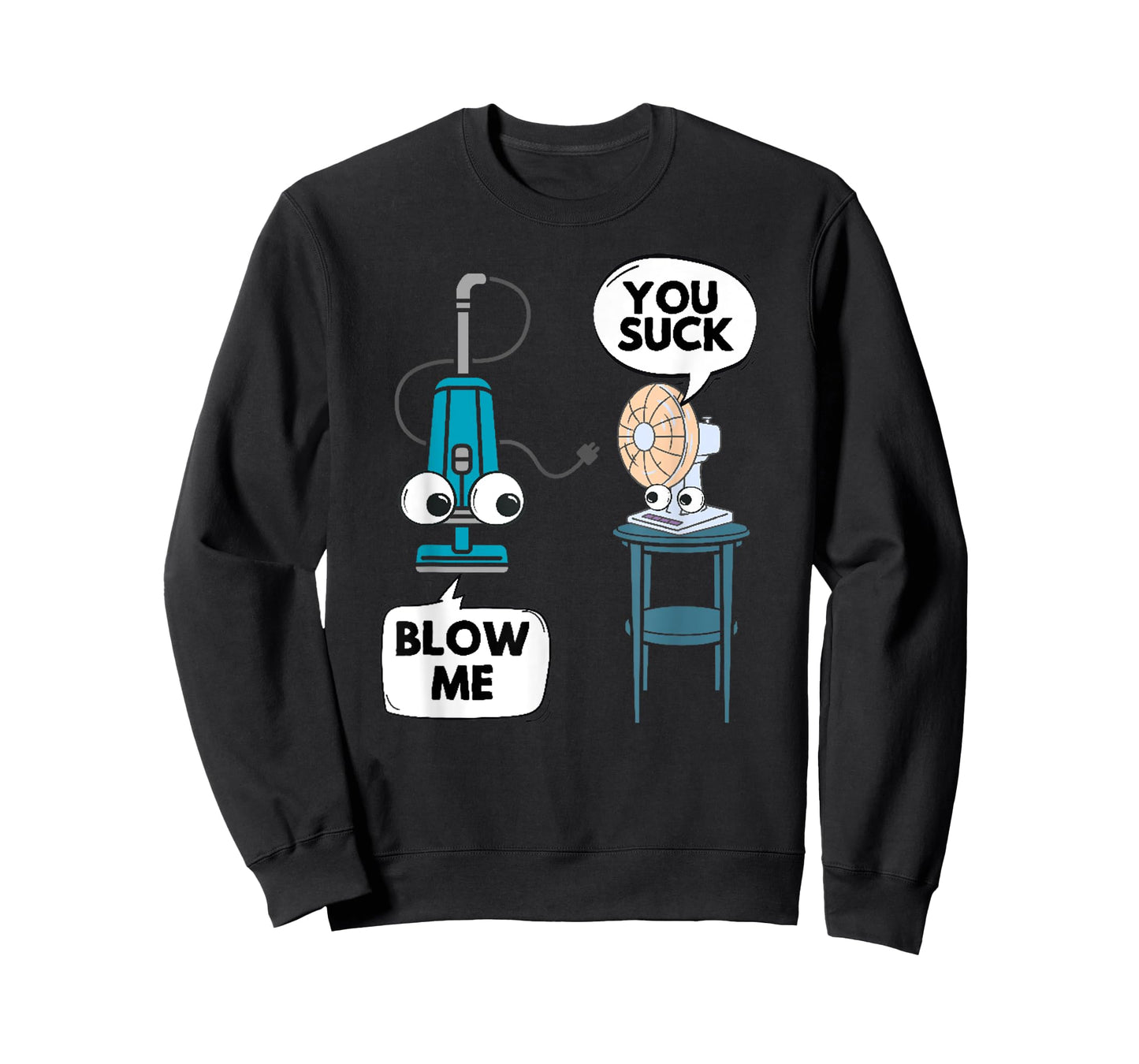 Vacuum Fan Funny Pun Sarcasm Humor Sarcastic Joke Gag T-Shirt