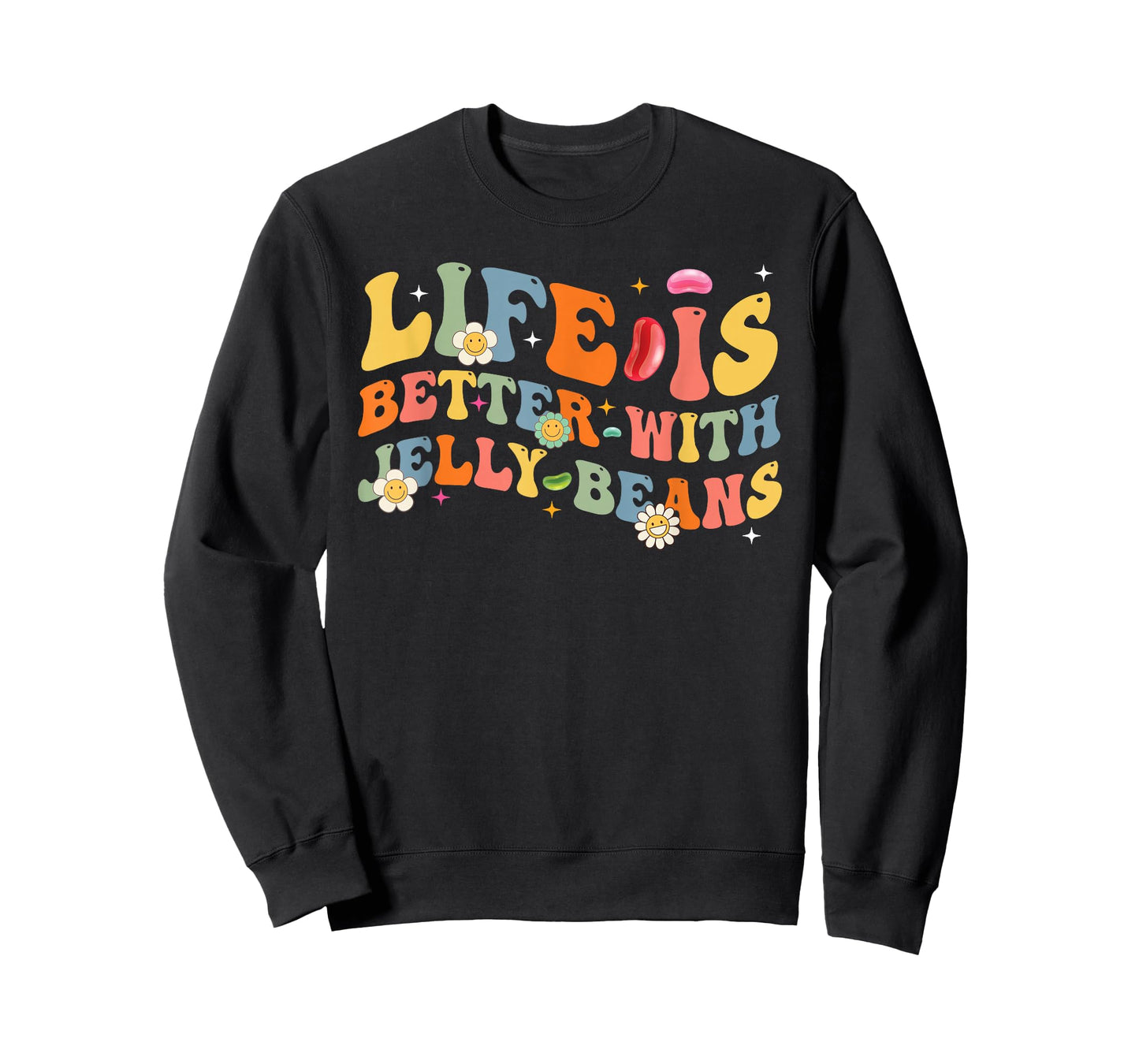 Funny Life Is Better With Jelly Beans Candy Jellybean Lover T-Shirt