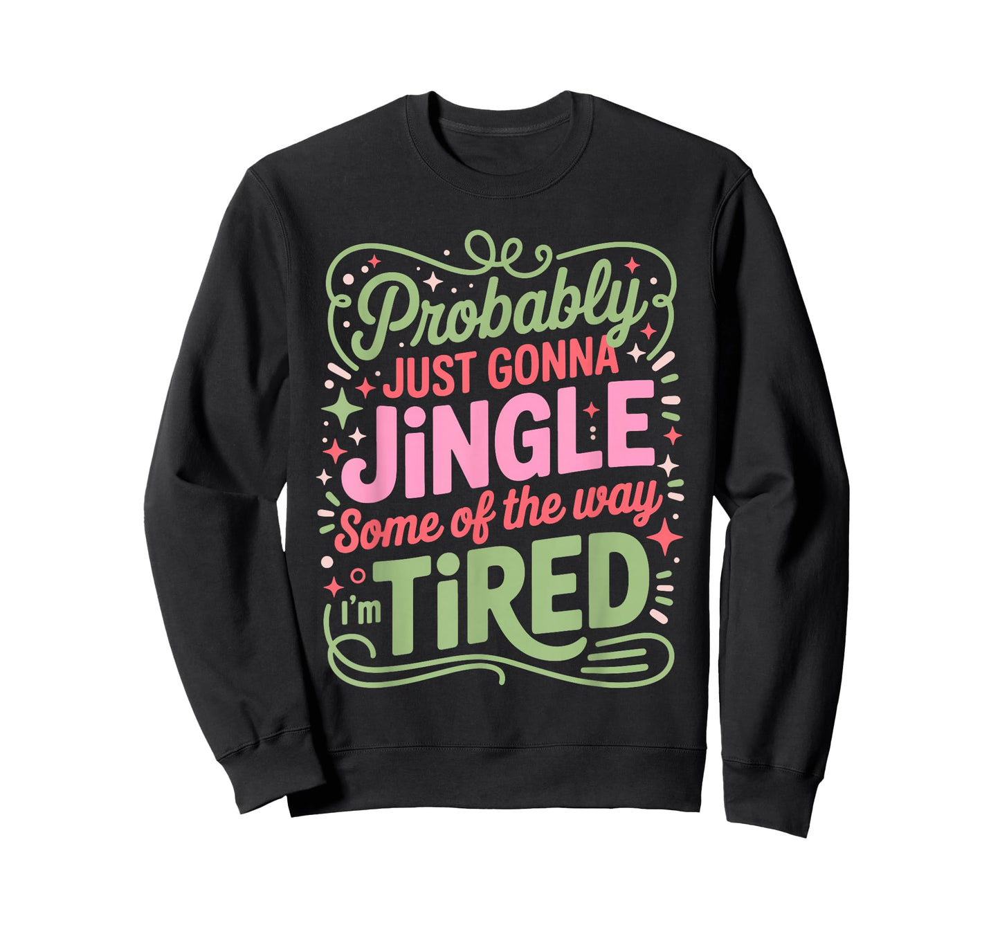 Christmas Lights Probably Just Gonna Jingle Some of The Way T-Shirt