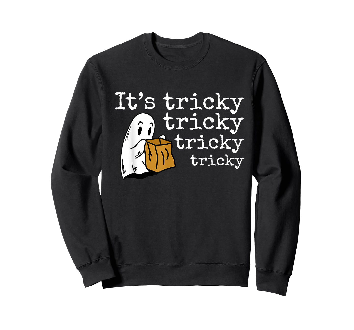 It's Tricky Tricky Tricky Tricky - Funny Halloween Ghost T-Shirt