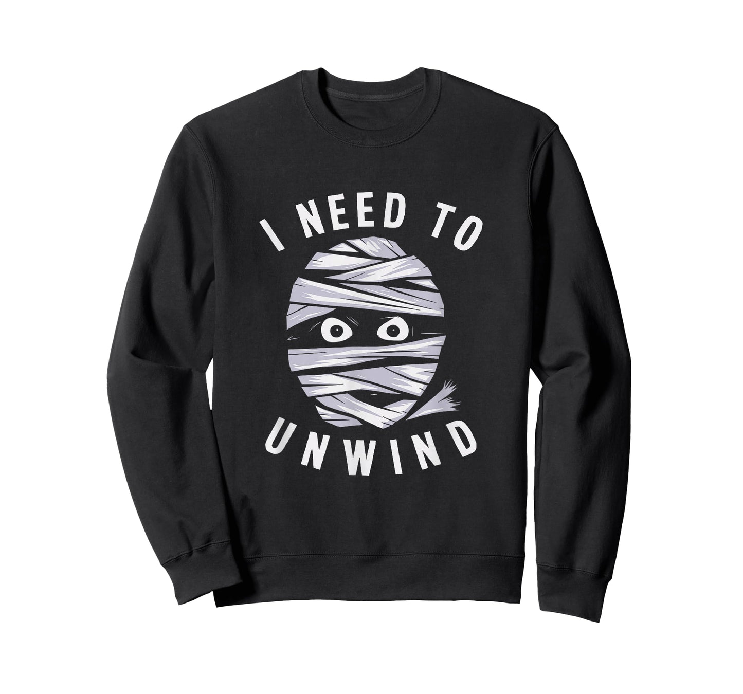 I Need To Unwind Mummy Fun Adult Halloween Costume T-Shirt