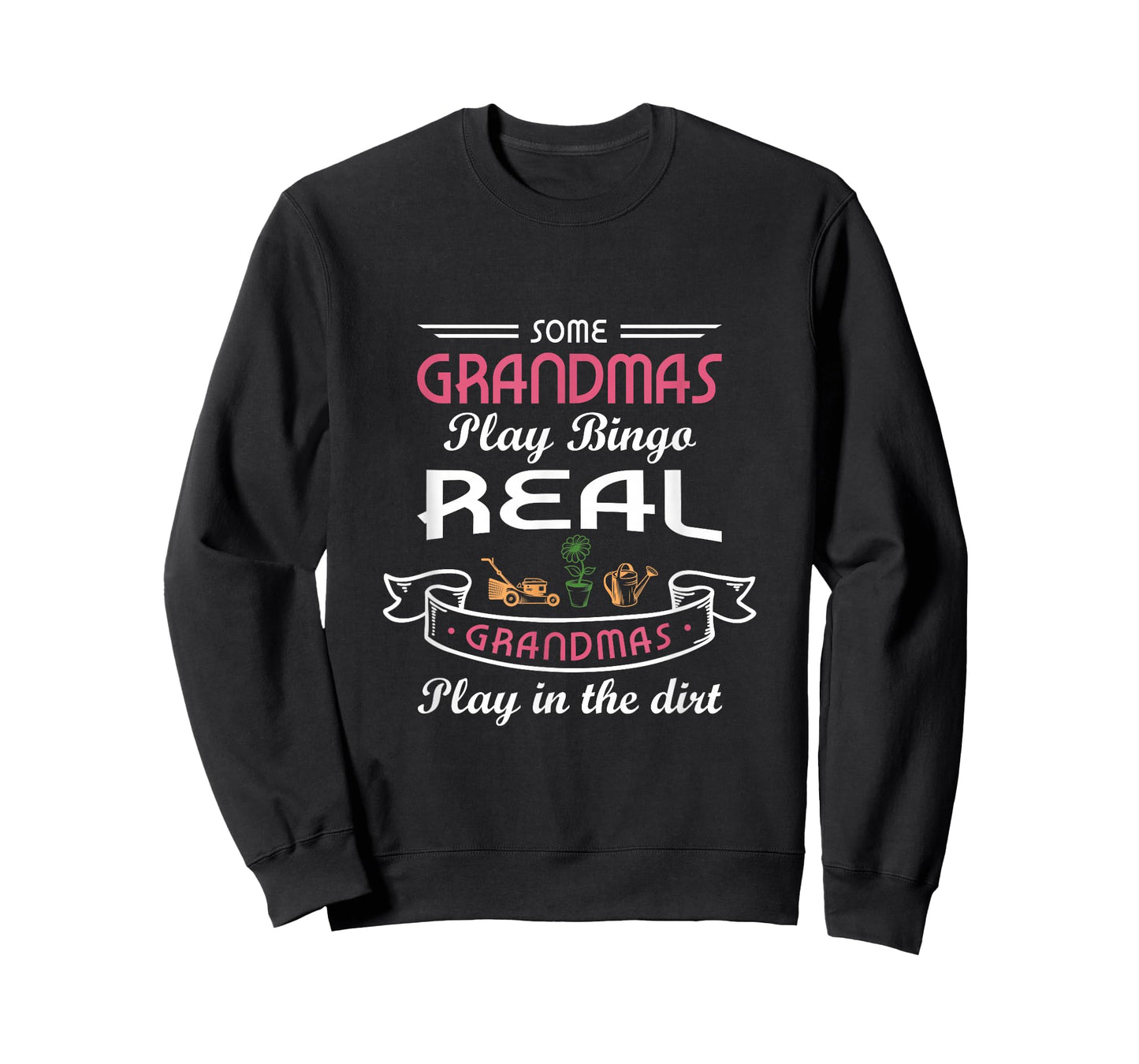 Some grandmas play Bingo real grandmas play in the dirt T-Shirt