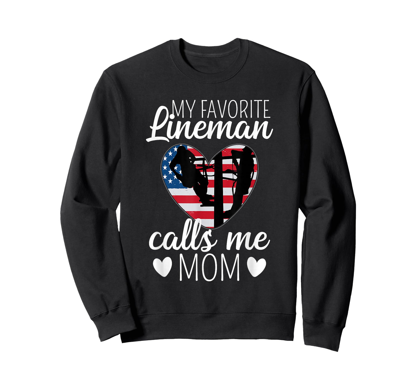 My Favorite Lineman Calls Me Mom US Flag USA Lineman Life T-Shirt