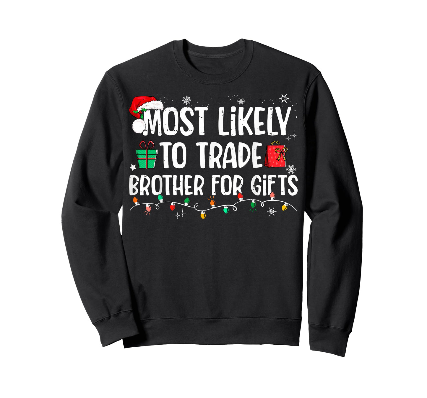 Most Likely to Trade Brother for Gifts Family Christmas T-Shirt