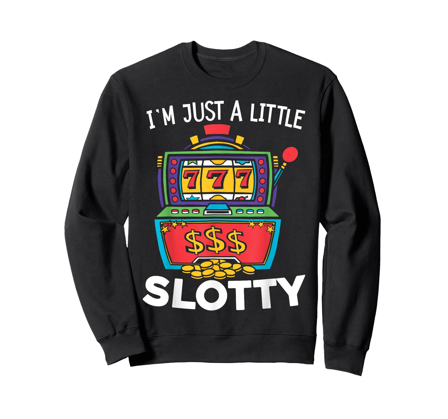 Just A Little Slotty Casino Gambling Roulette Slot Machine T-Shirt